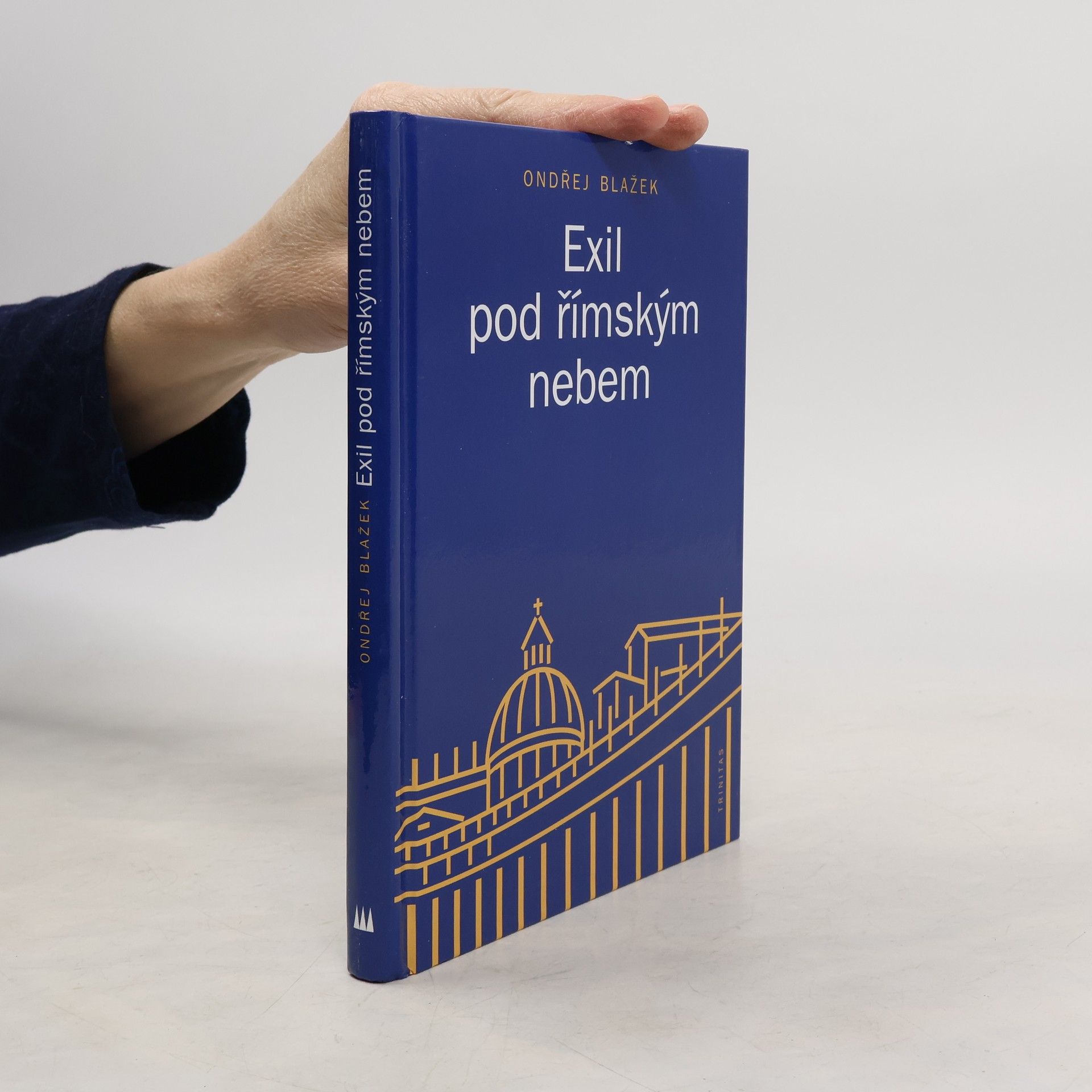 Ondřej Blažek Exil pod římským nebem : proměny diskurzů českého katolického exilu v Itálii mezi roky 1948-1989