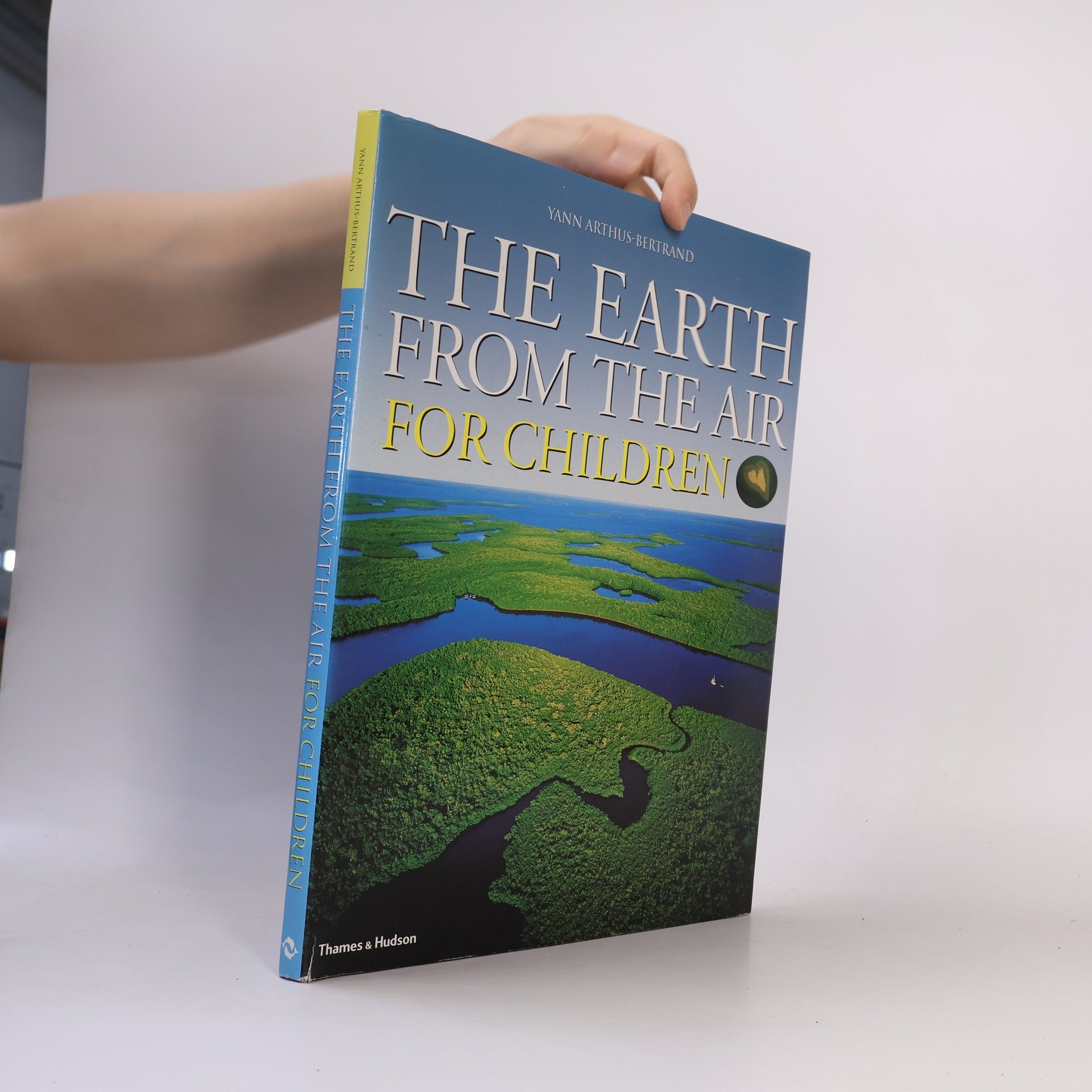 Yann Arthus Bertrand The Earth from the Air for Children