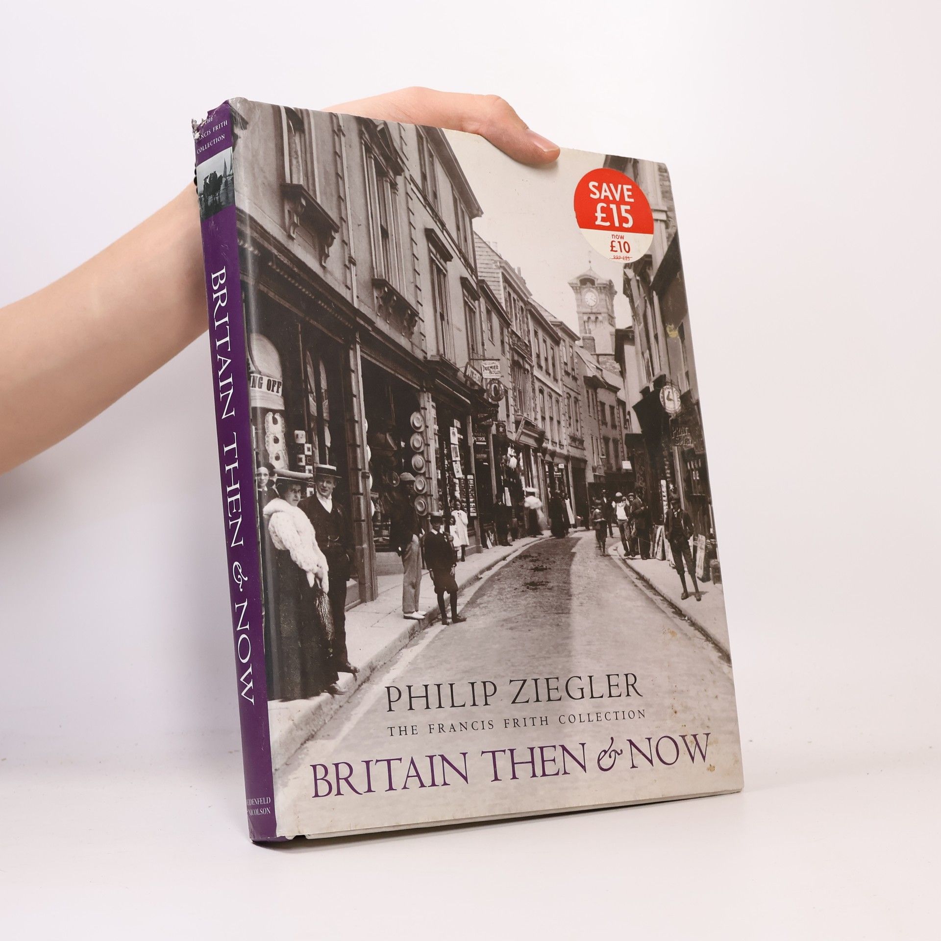 Philip Ziegler Britain Then and Now, The Francis Frith Collection