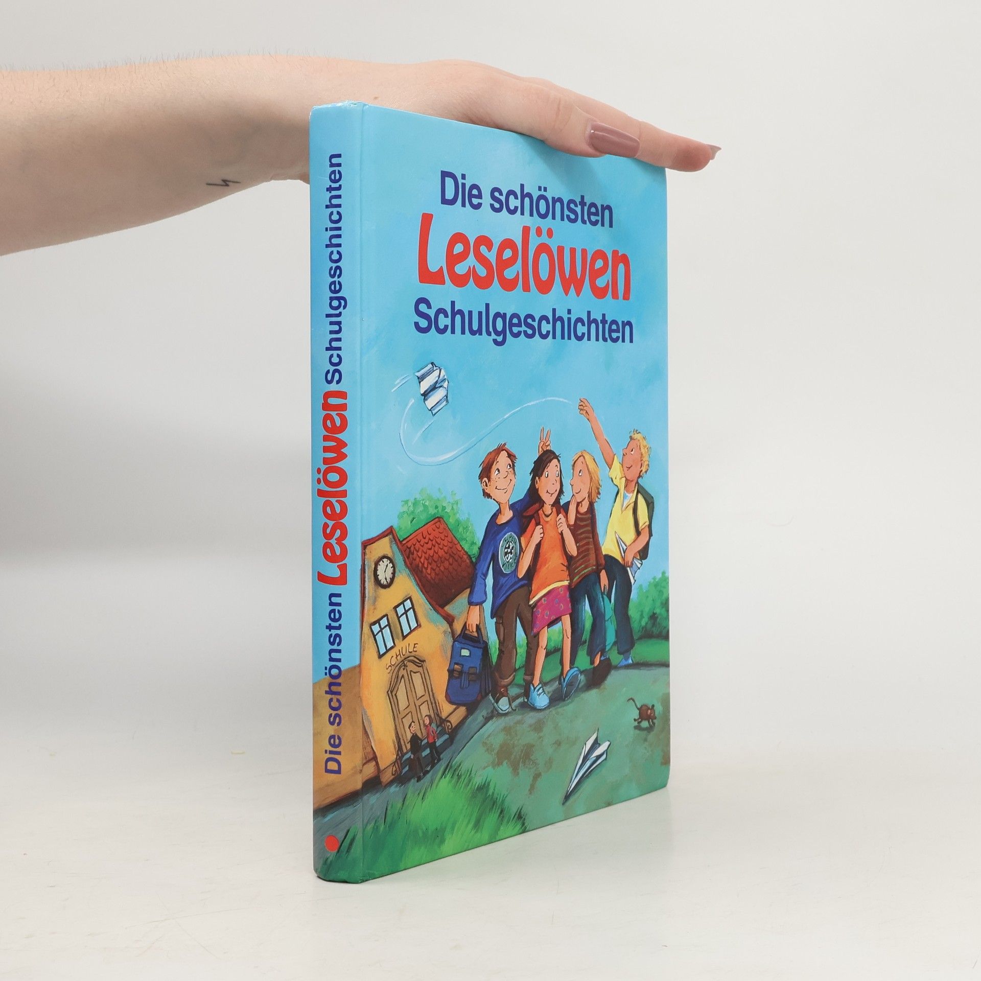 Autores varios Die schönsten Leselöwen-Schulgeschichten