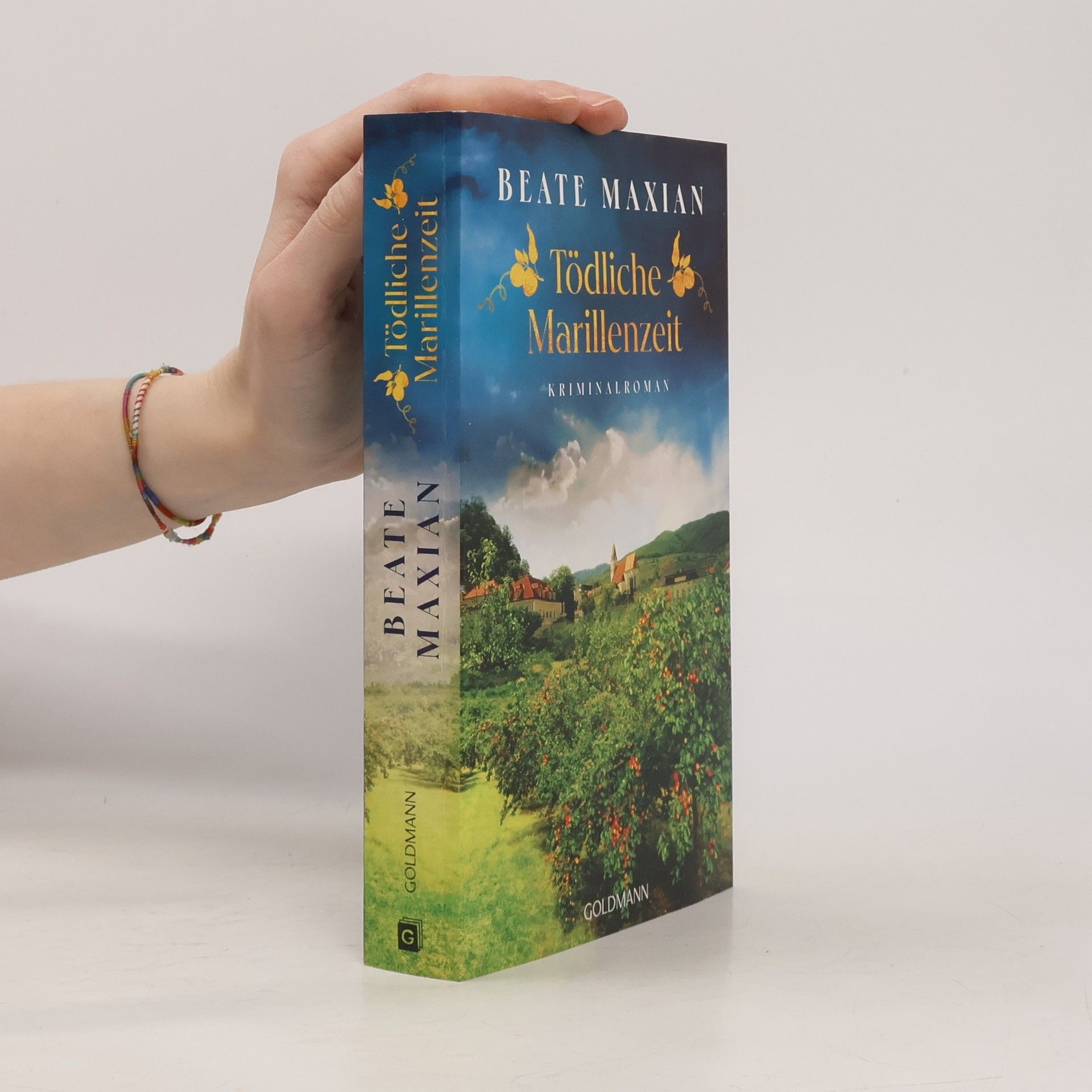 Beate Maxian Tödliche Marillenzeit. Kriminalroman - Von der Autorin der Sarah-Pauli-Reihe