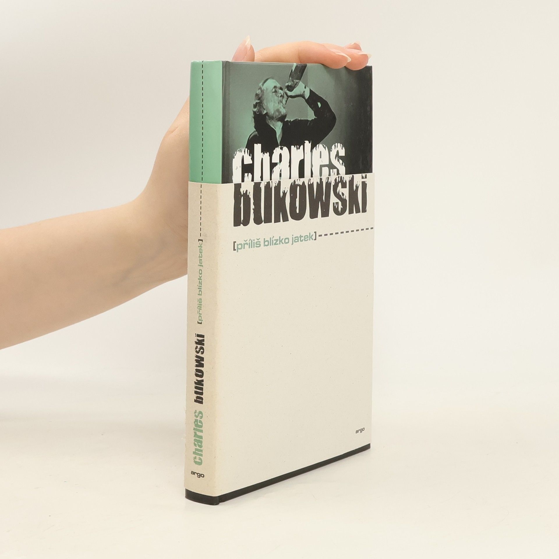 Charles Bukowski Příliš blízko jatek