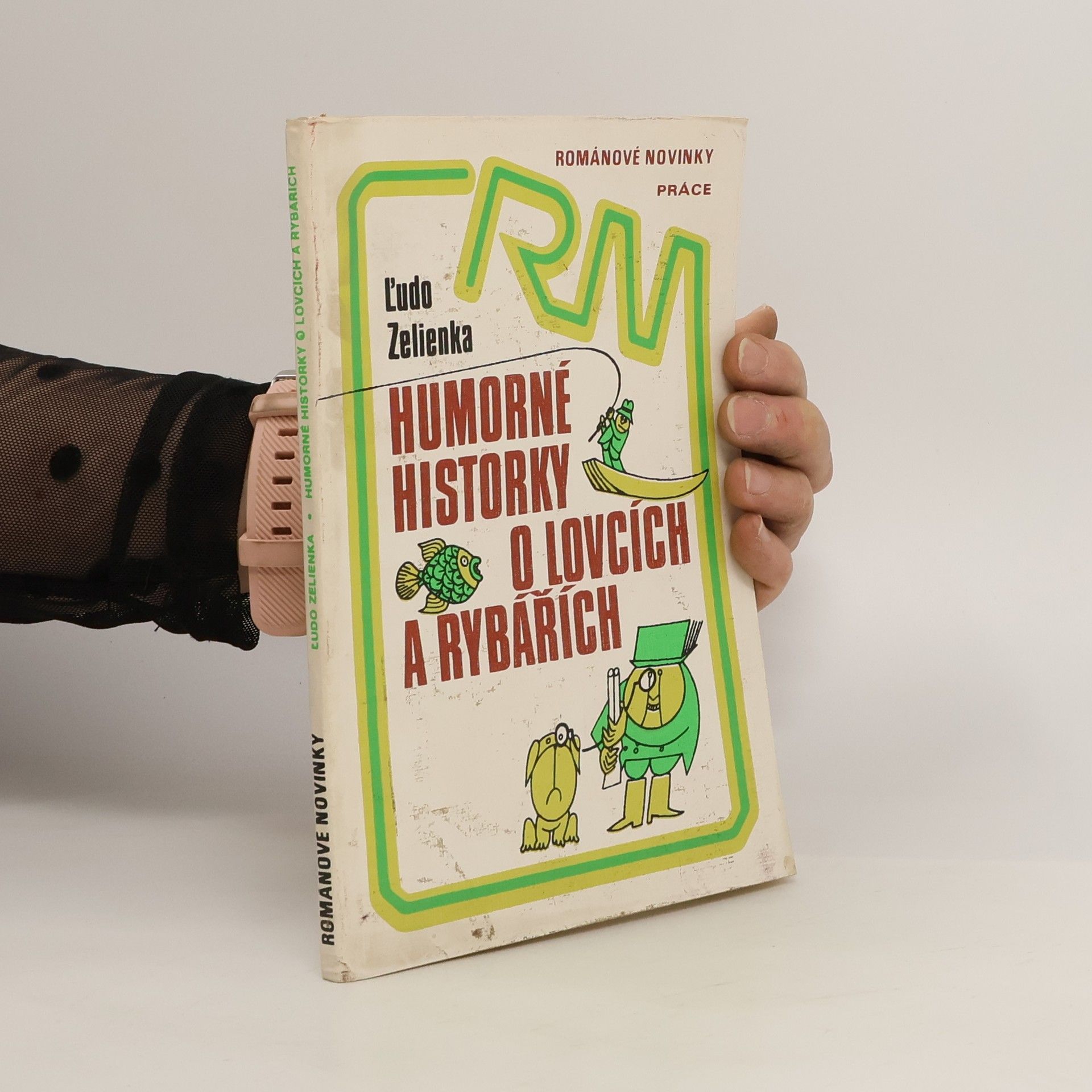 Ľudo Zelienka Humorné historky o lovcích a rybářích