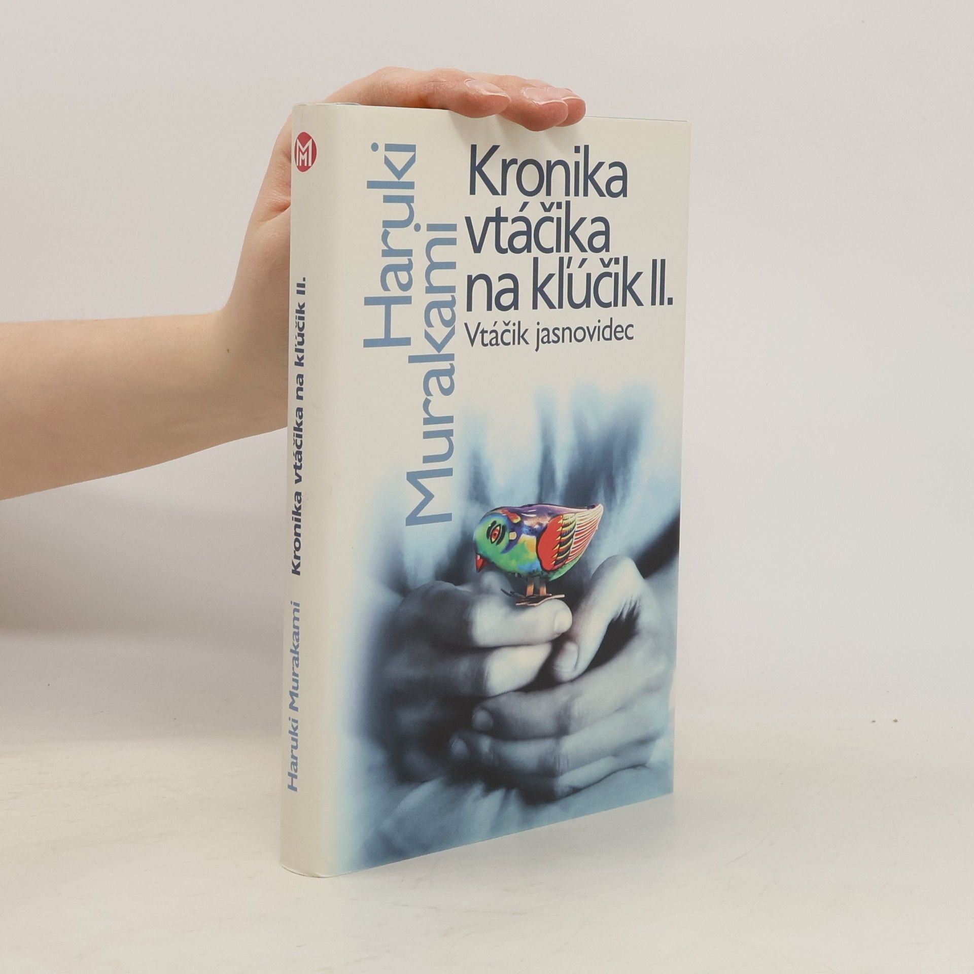 Haruki Murakami Kronika vtáčika na kľúčik II. Vtáčik jasnovidec