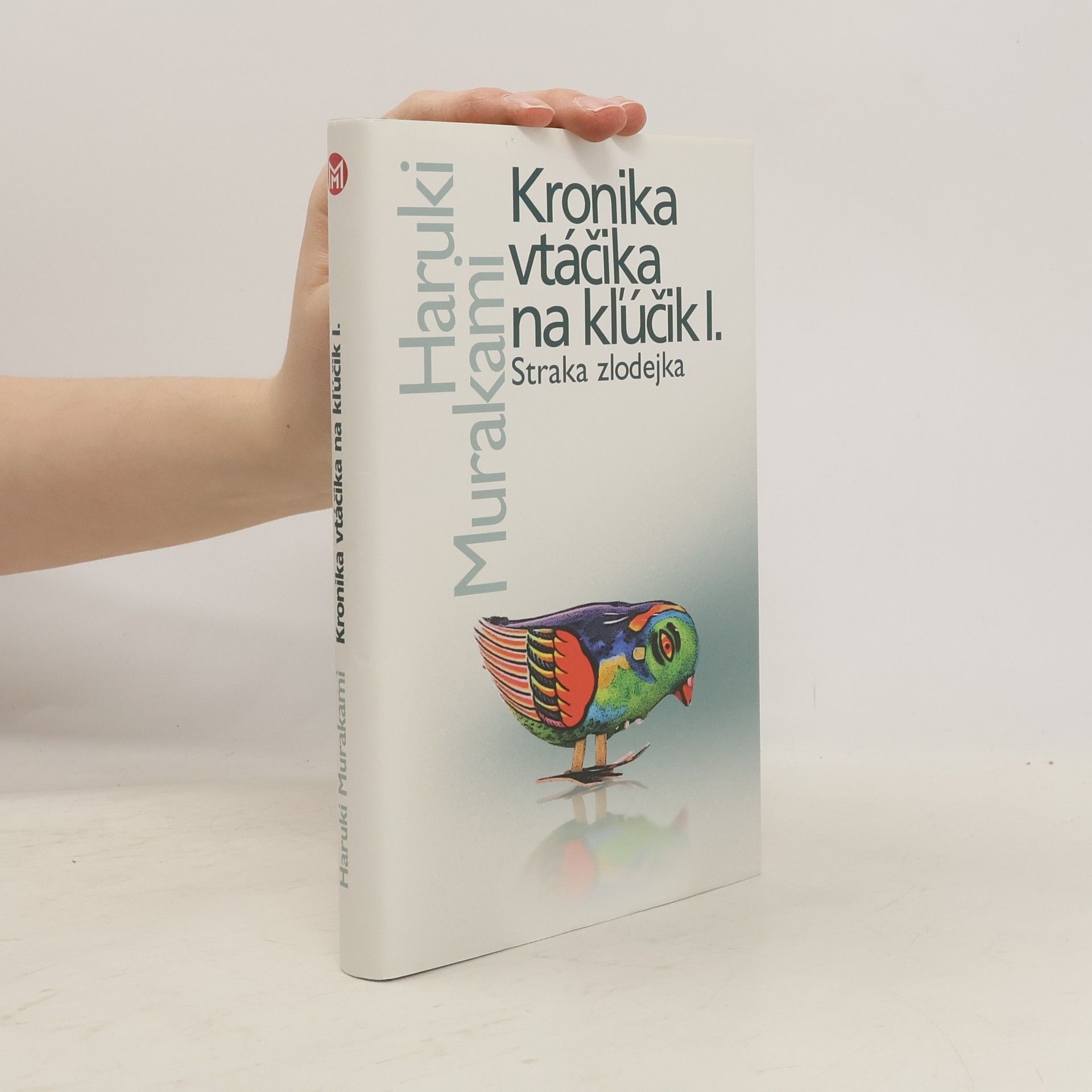 Haruki Murakami Kronika vtáčika na kľúčik I. Straka zlodejka