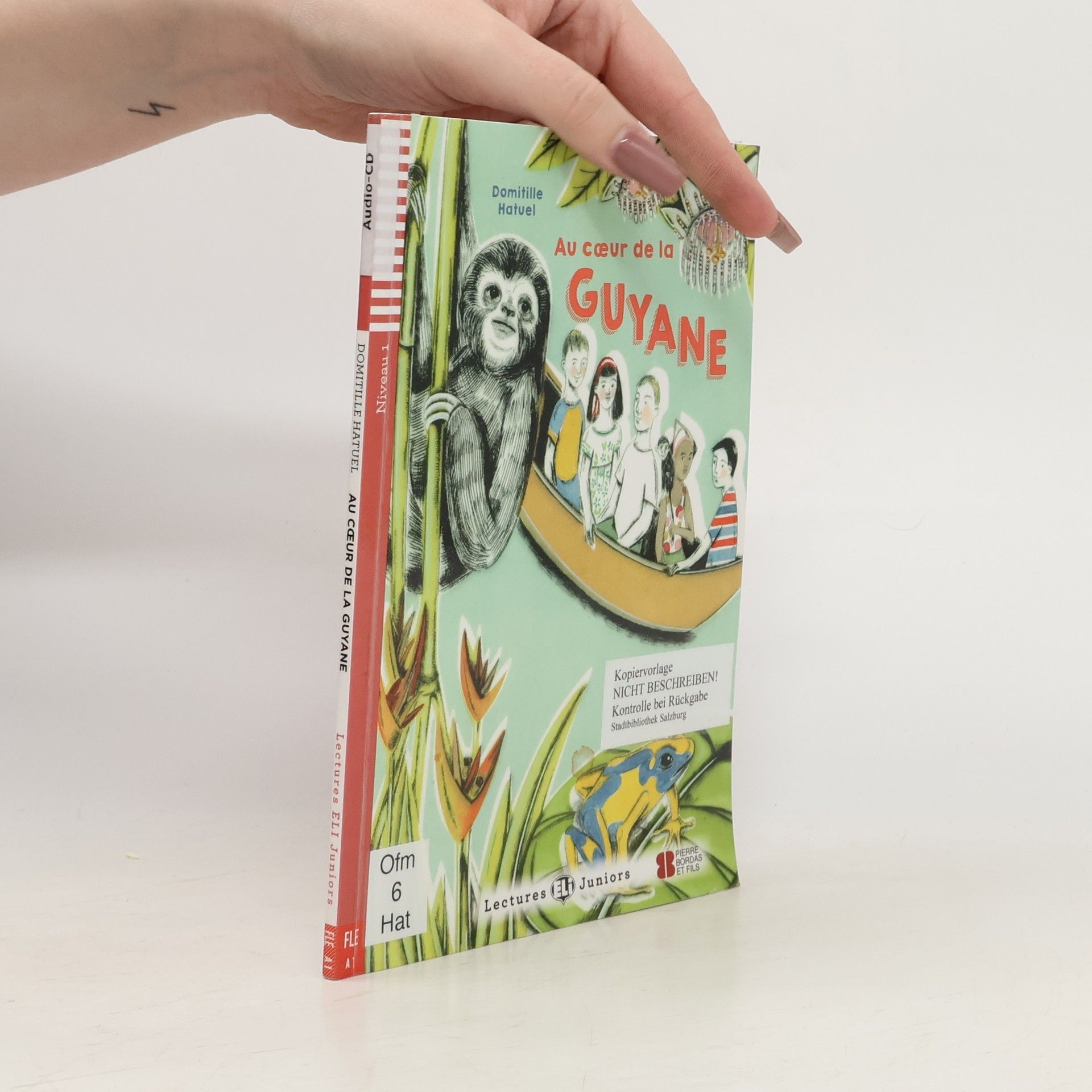 Domitille Hatuel Lectures ELI Juniors 1/A1: Au coeur de la guyane + Downloadable multimedia