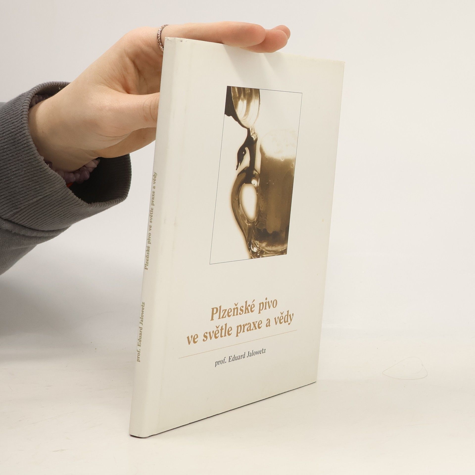 Jindřiška Eliášková Plzeňské pivo ve světle praxe a vědy
