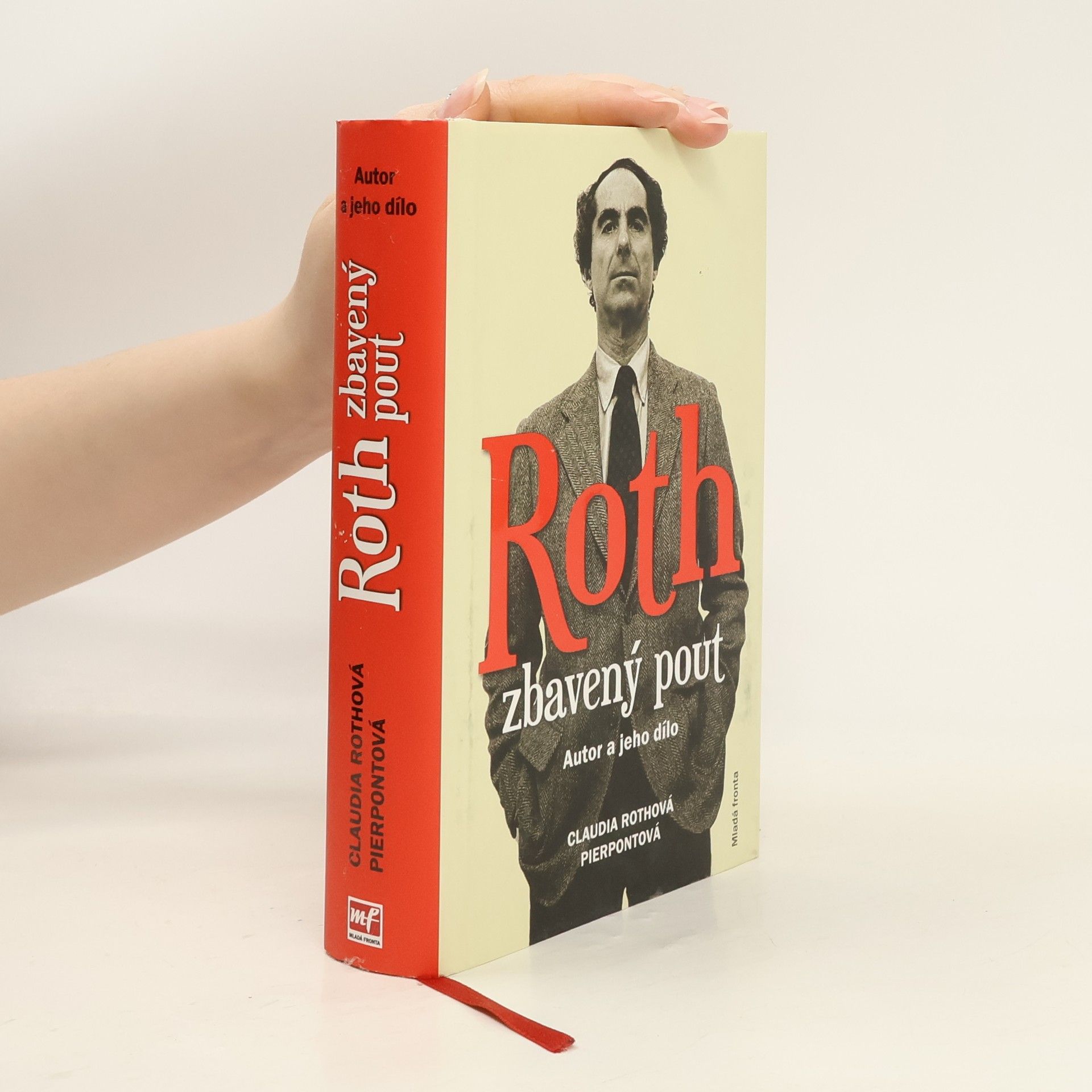 Claudia Roth Pierpont Roth zbavený pout. Autor a jeho dílo