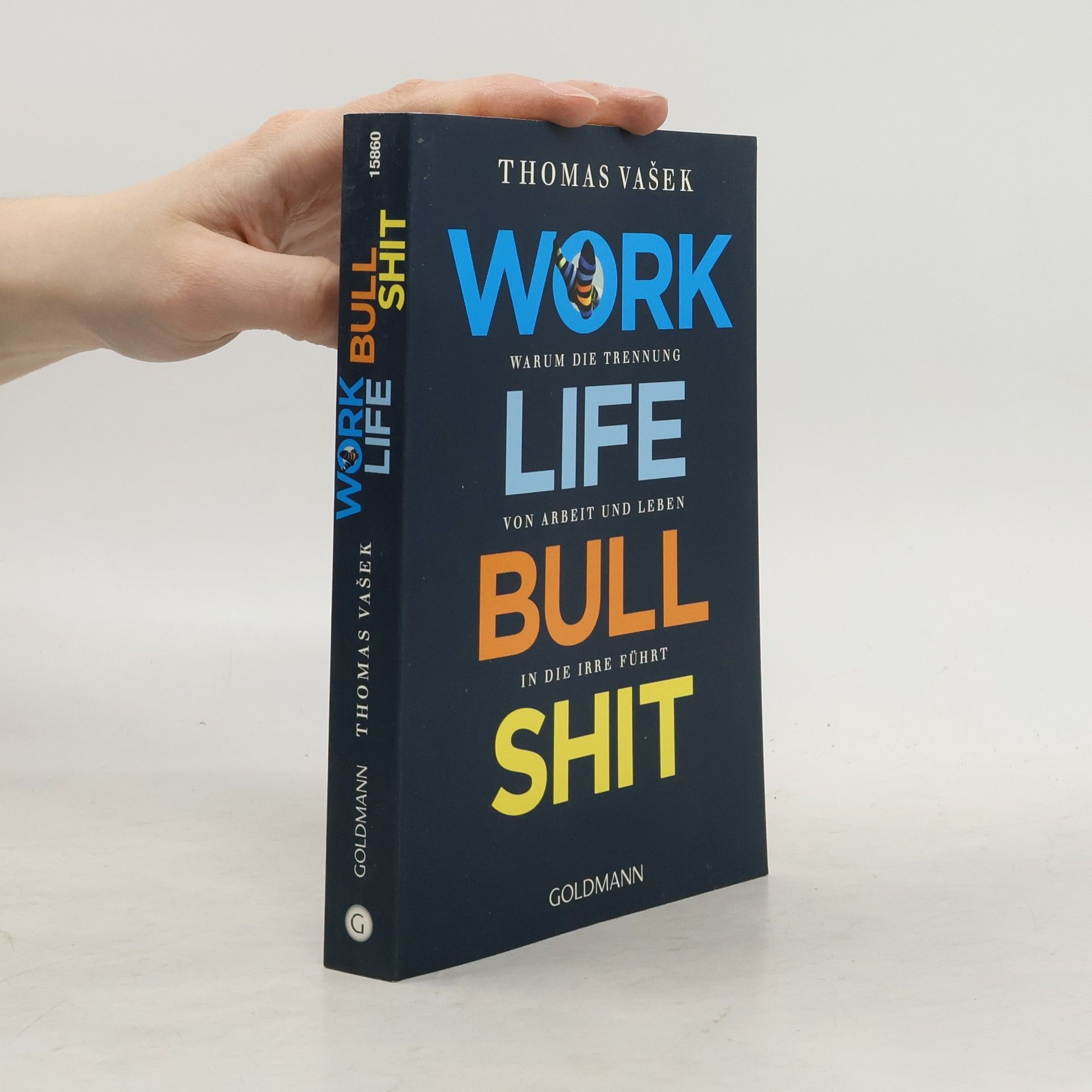 Thomas Vašek Work-Life-Bullshit