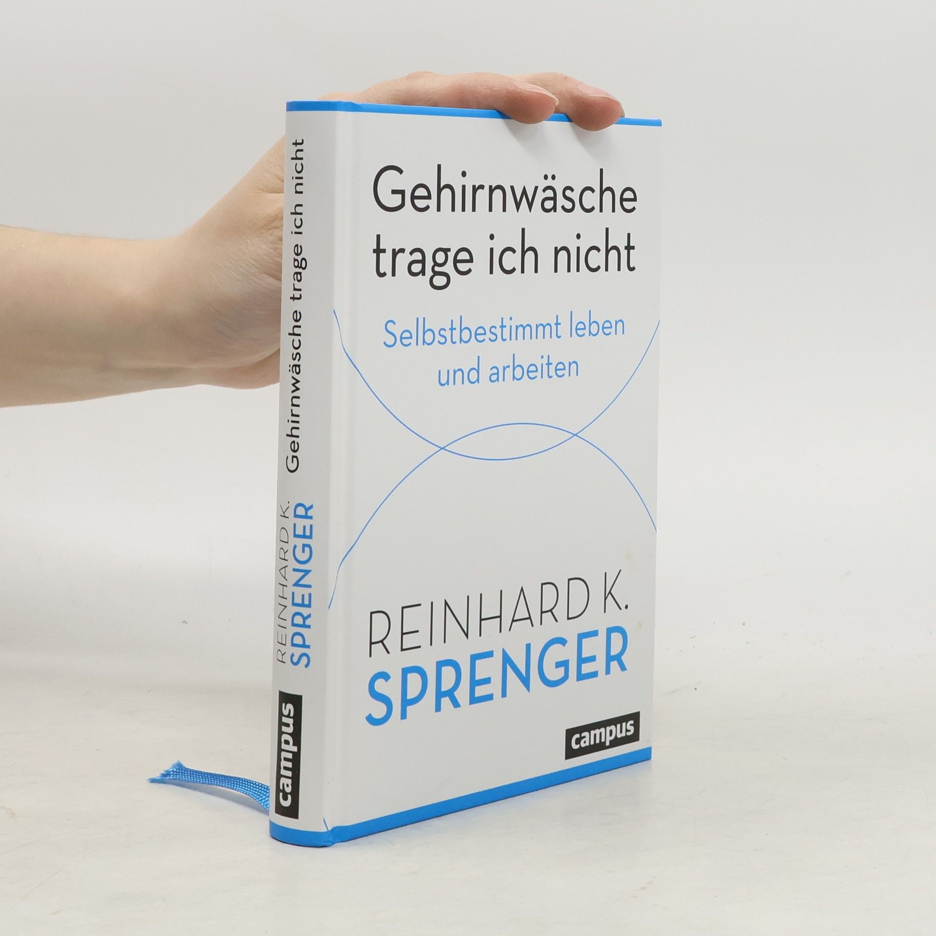 Reinhard K. Sprenger Gehirnwäsche trage ich nicht