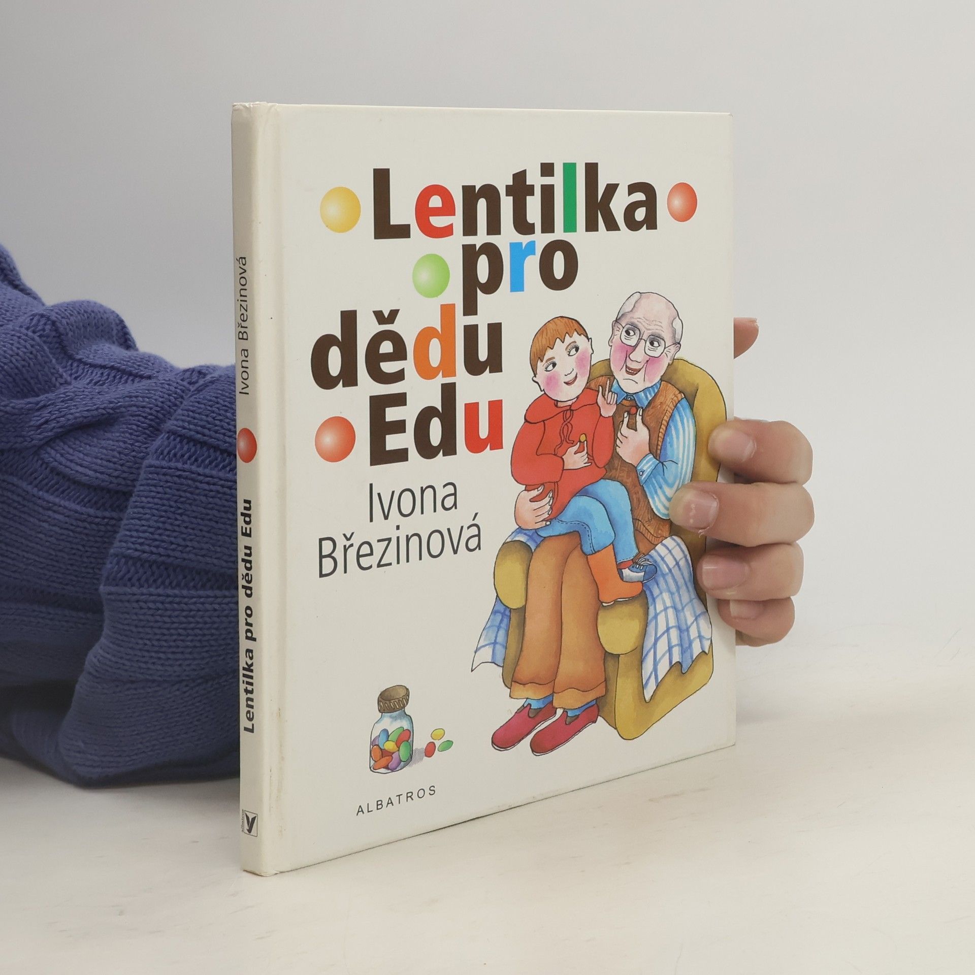 Ivona Březinová Lentilka pro dědu Edu