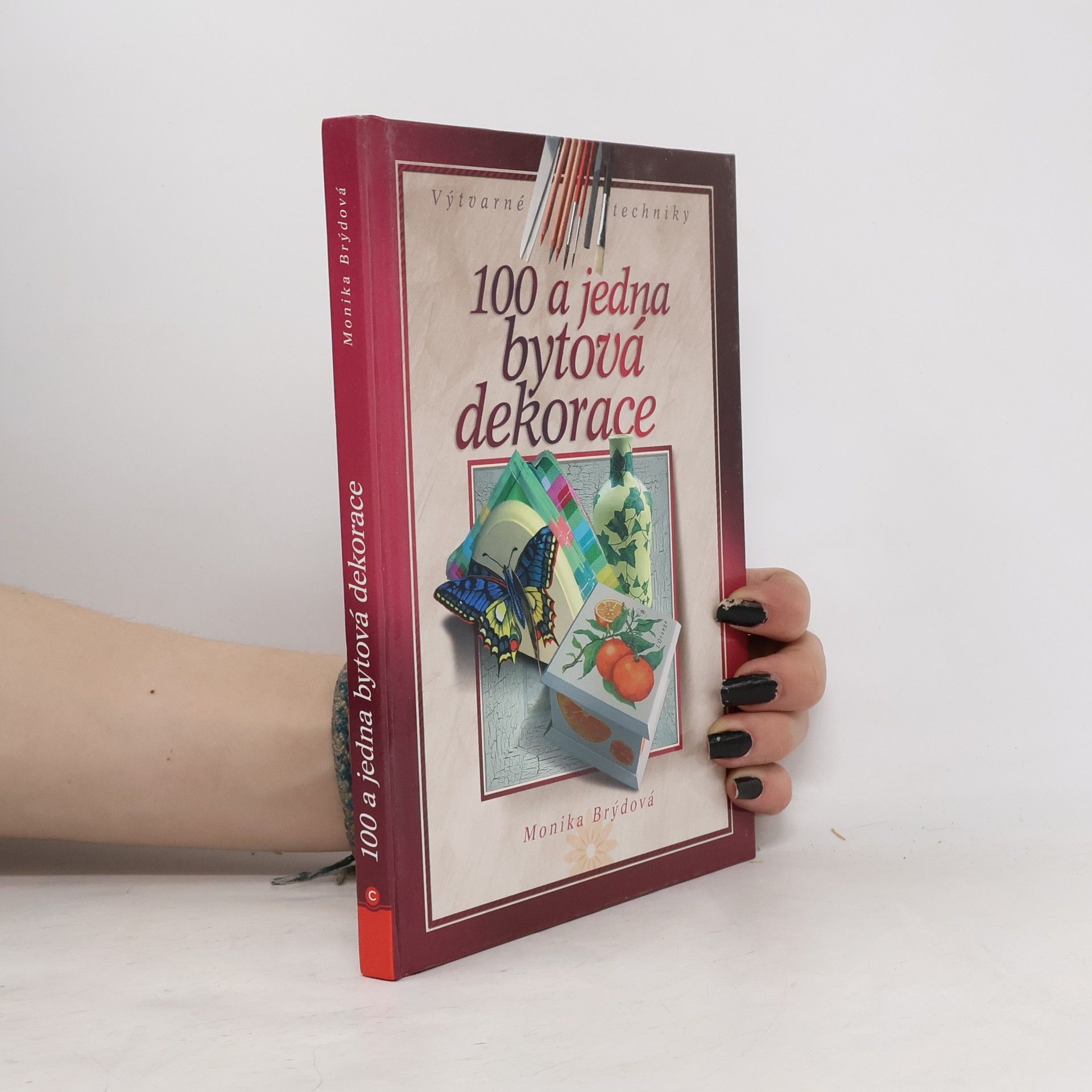 Monika Brýdová 100 a jedna bytová dekorace