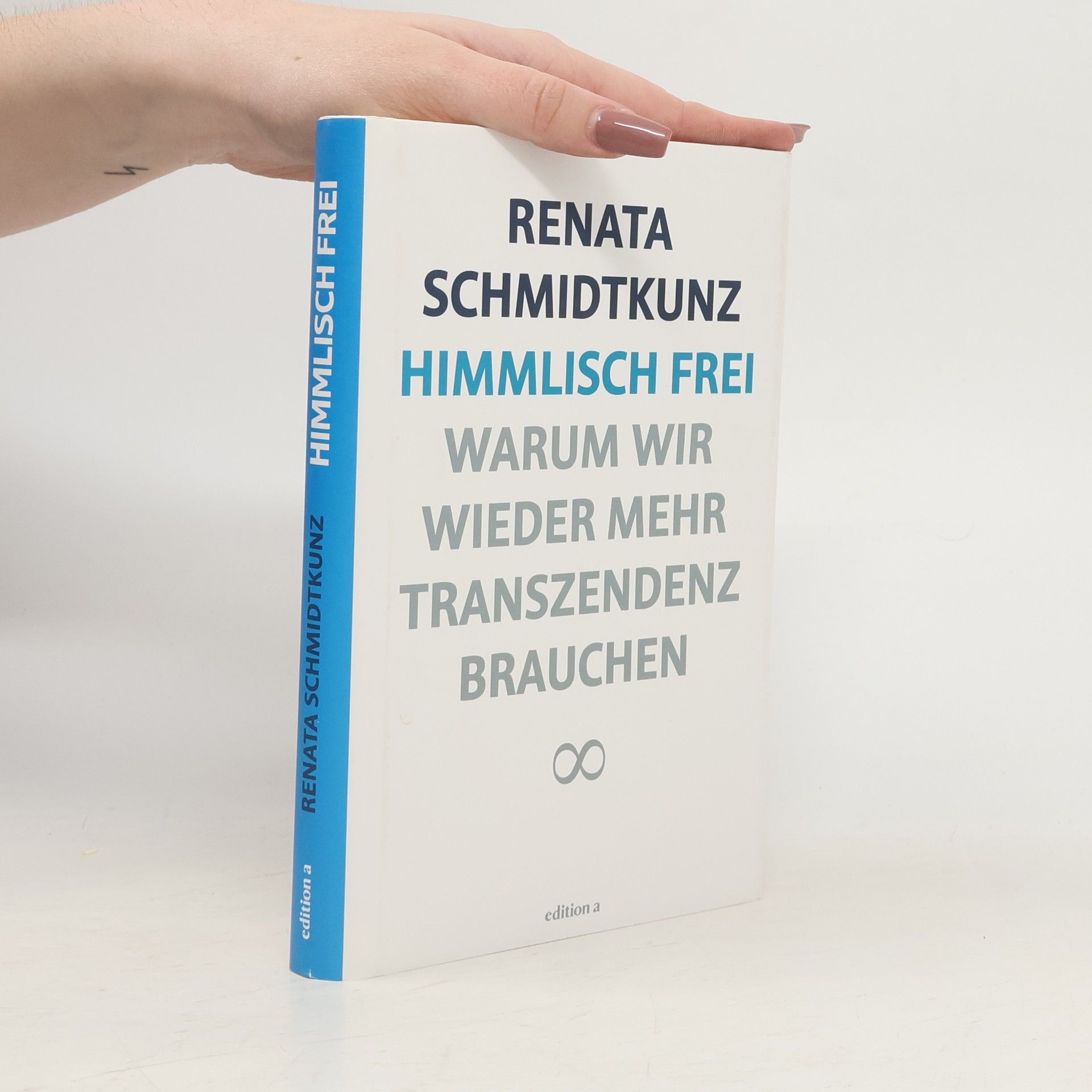 Autorenkollektiv Himmlisch frei: Warum Wir Wieder Mehr Transzendenz Brauchen