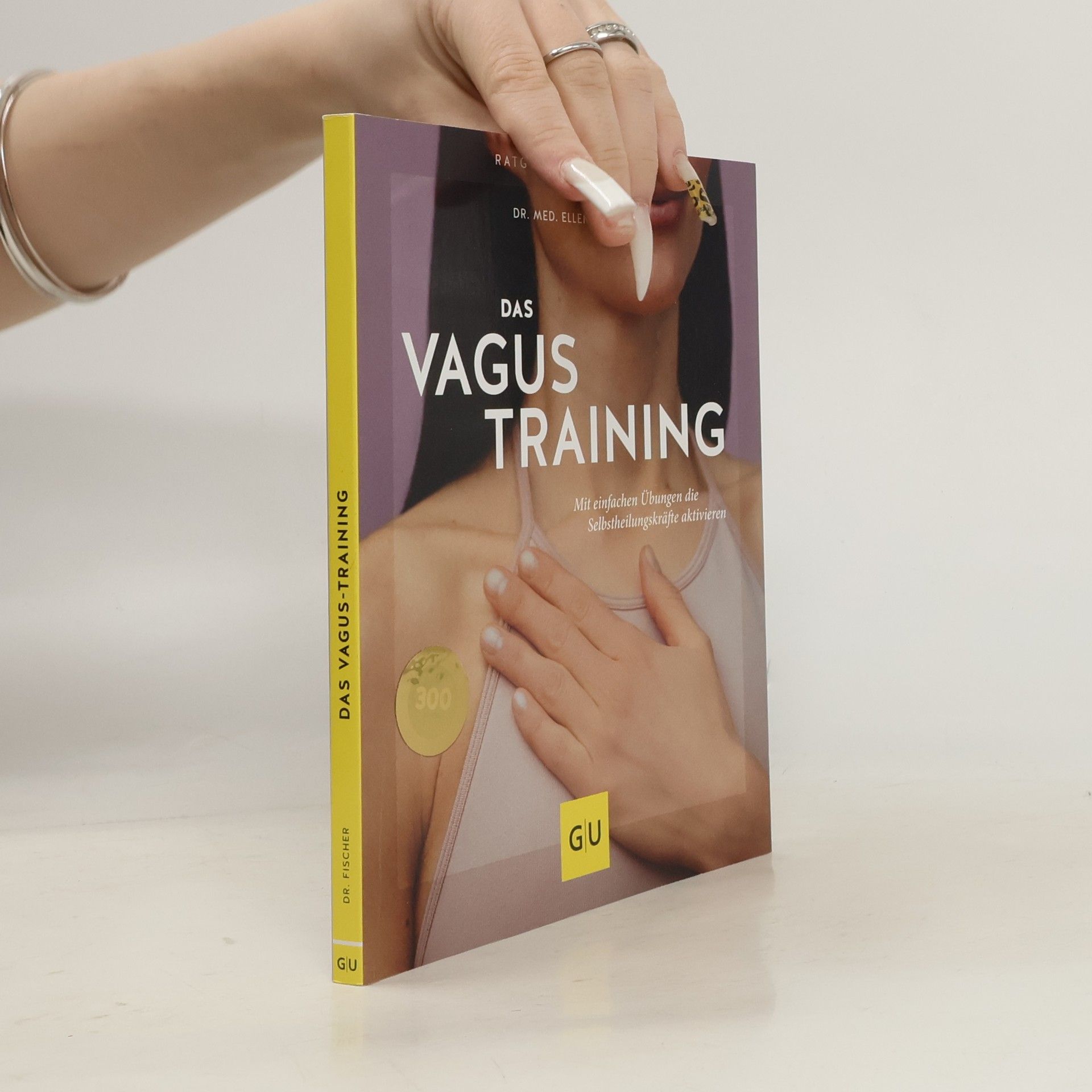 Das Vagus-Training. Mit einfachen Übungen die Selbstheilungskräfte aktivieren