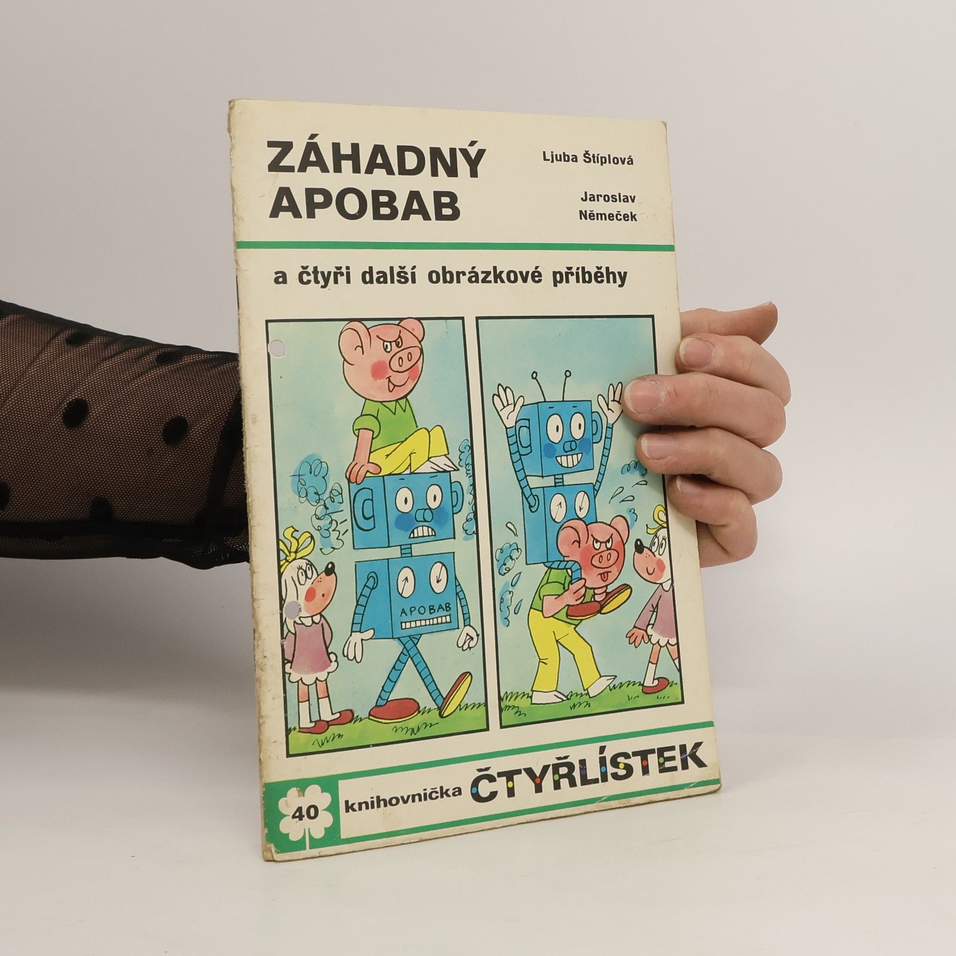 Ljuba Štíplová Čtyřlístek 40. Záhadný Apobab a čtyři další obrázkové příběhy