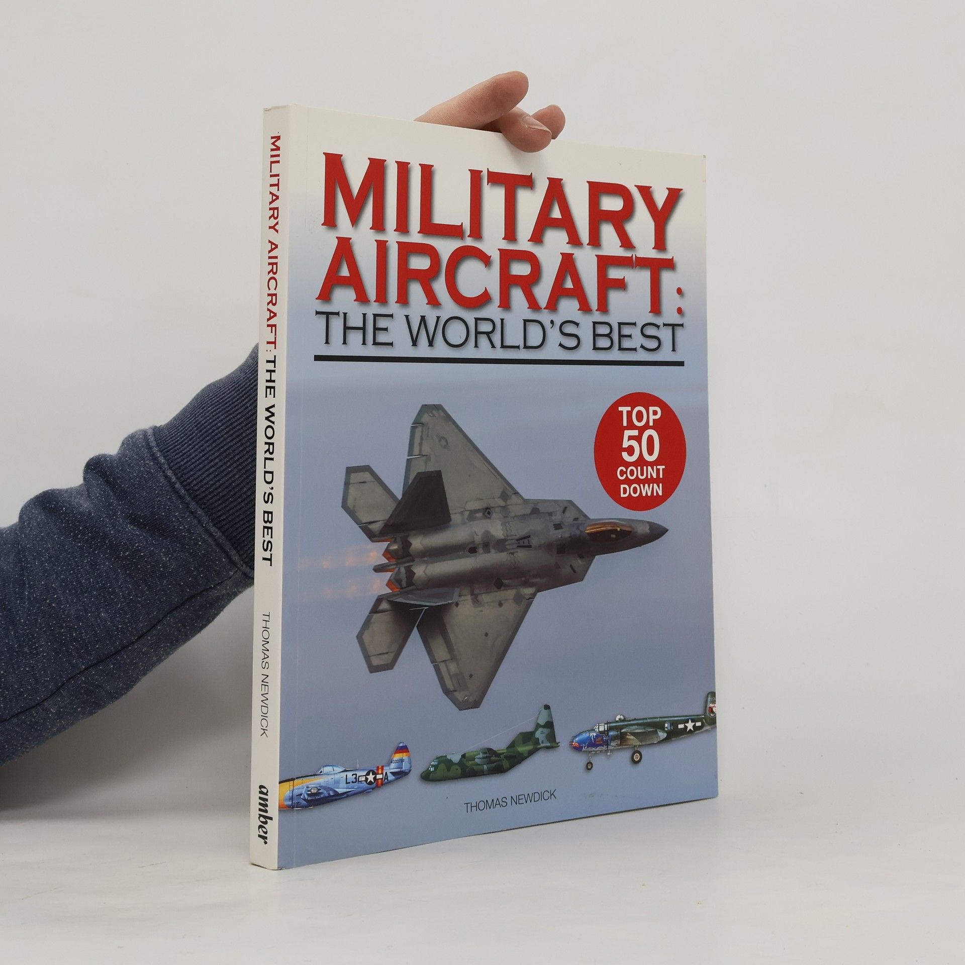 Thomas Newdick Military Aircraft. The World's Best