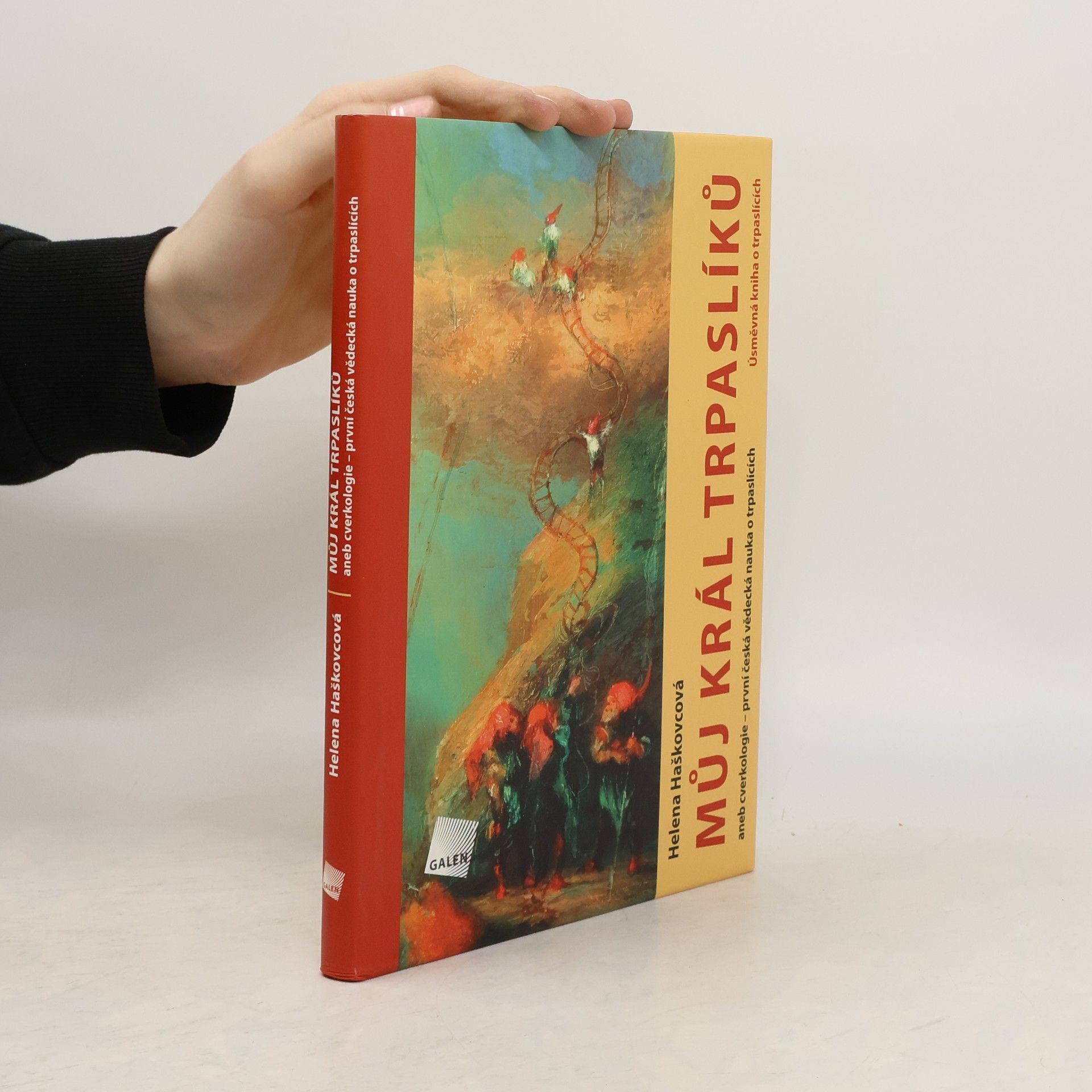 Helena Haškovcová Můj král trpaslíků aneb Cverkologie - první česká vědecká nauka o trpaslících