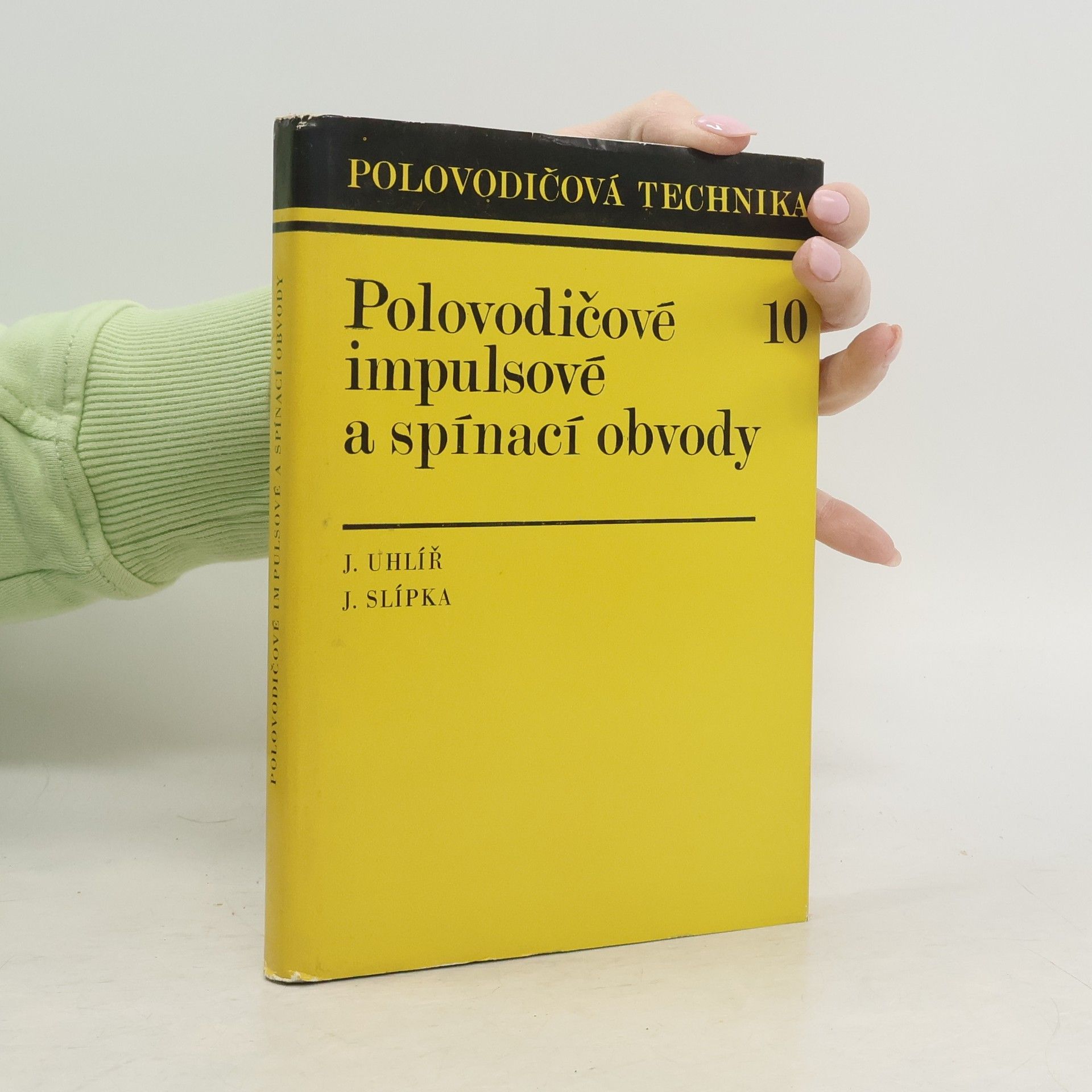 Jan Uhlíř Polovodičové impulsové a spínací obvody