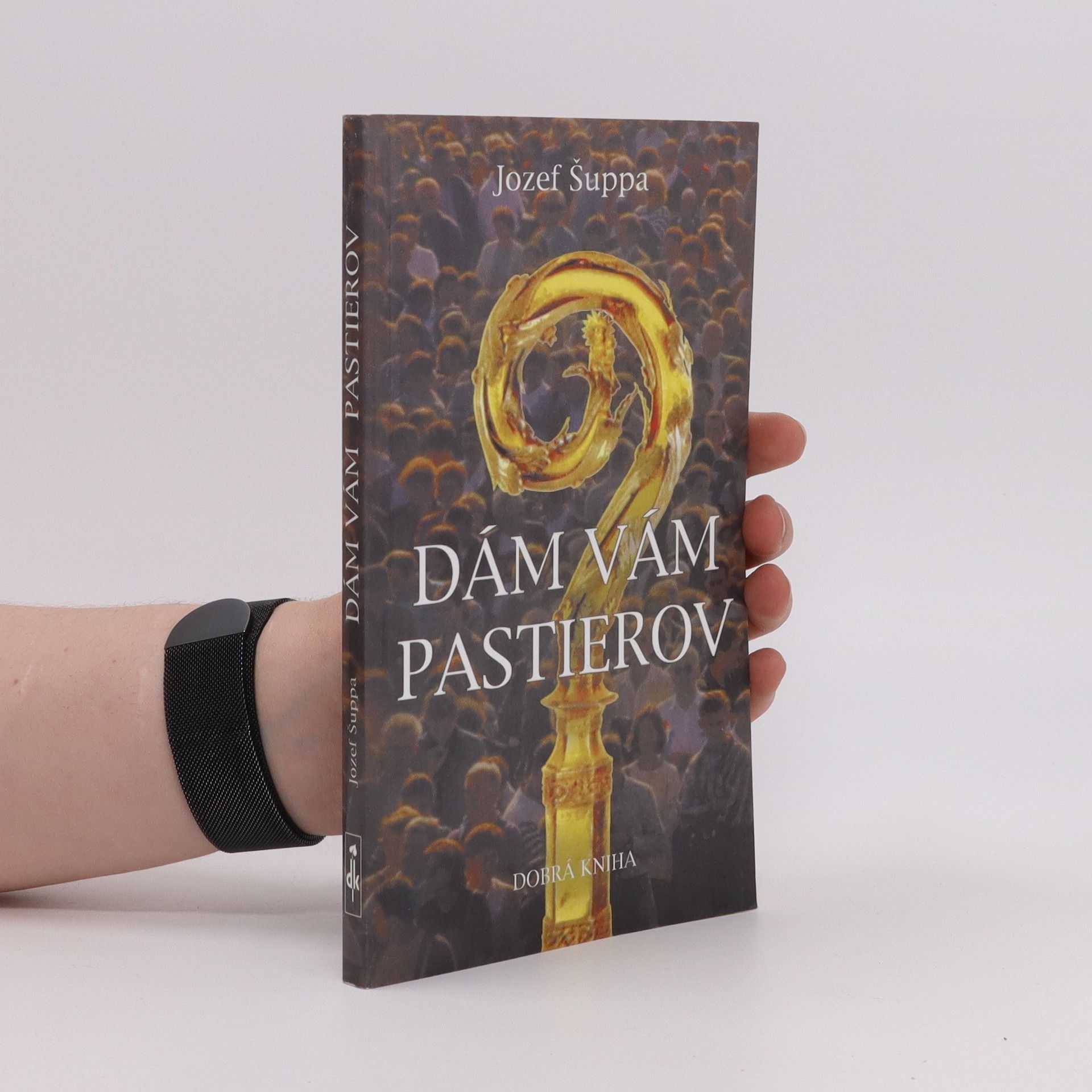 Jozef Šuppa SJ Dám vám pastierov