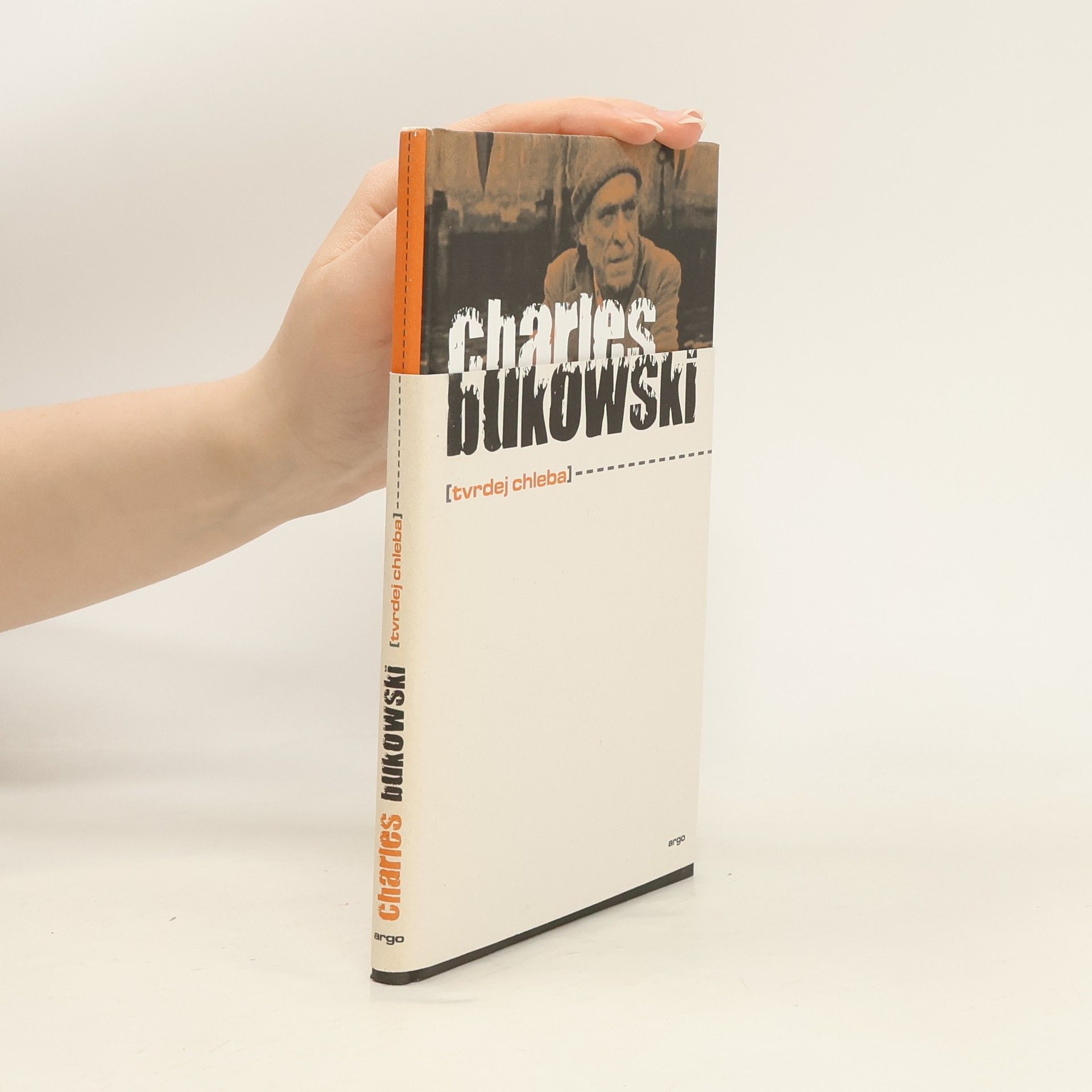 Charles Bukowski Tvrdej chleba