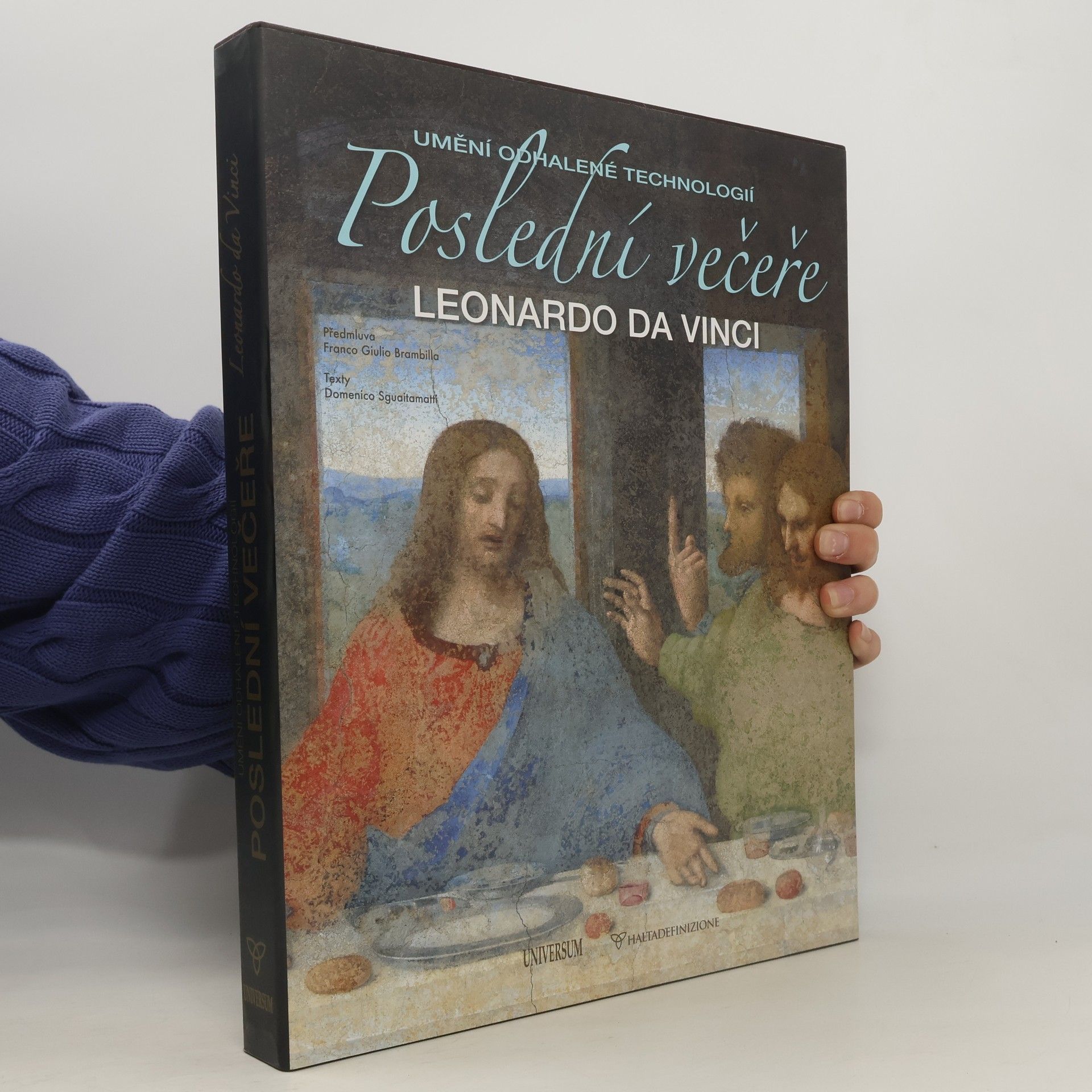 Domenico Sguaitamatti Poslední večeře, Leonardo Da Vinci. Mistrovské dílo odhalené díky moderním technologiím