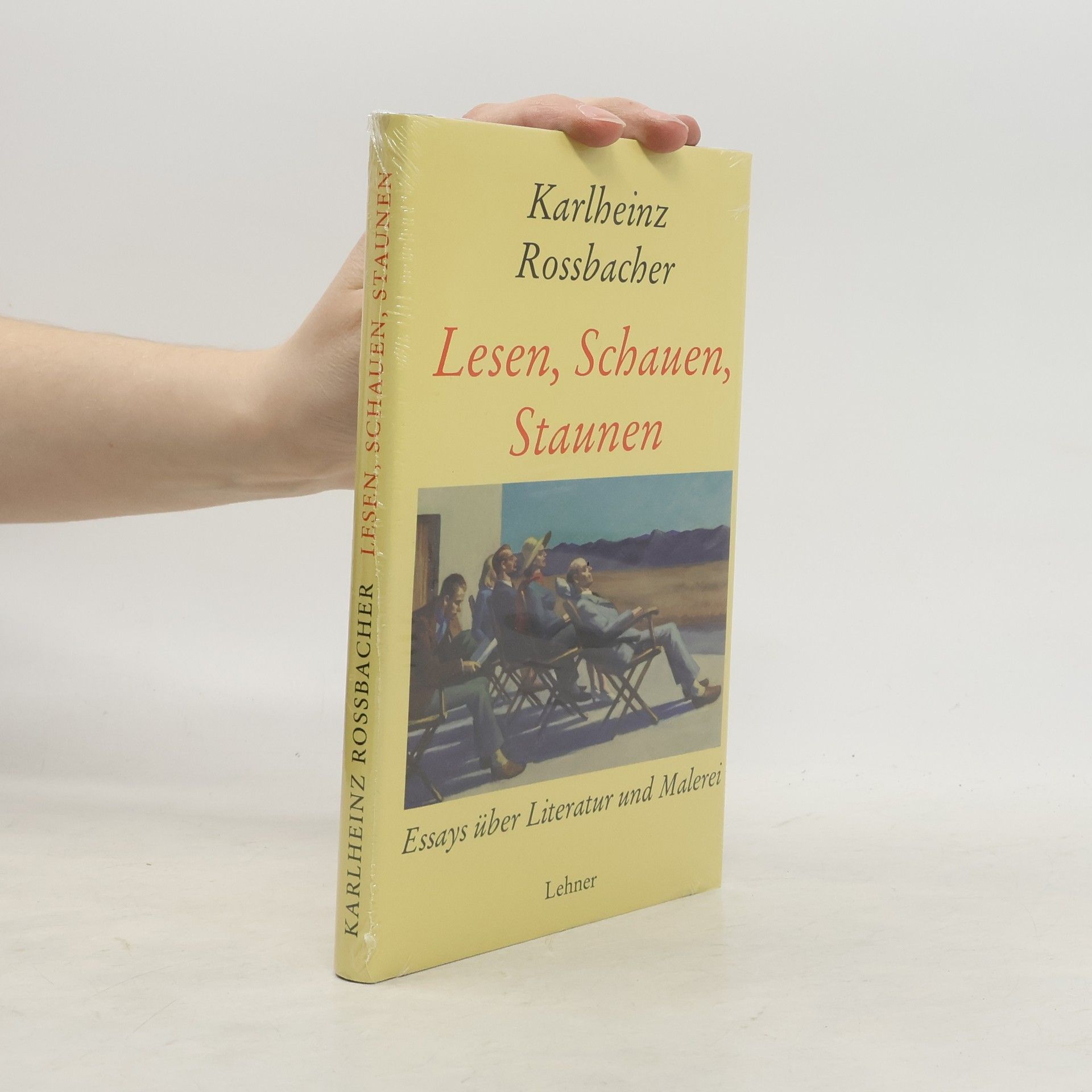 Karlheinz Rossbacher Lesen, Schauen, Staunen