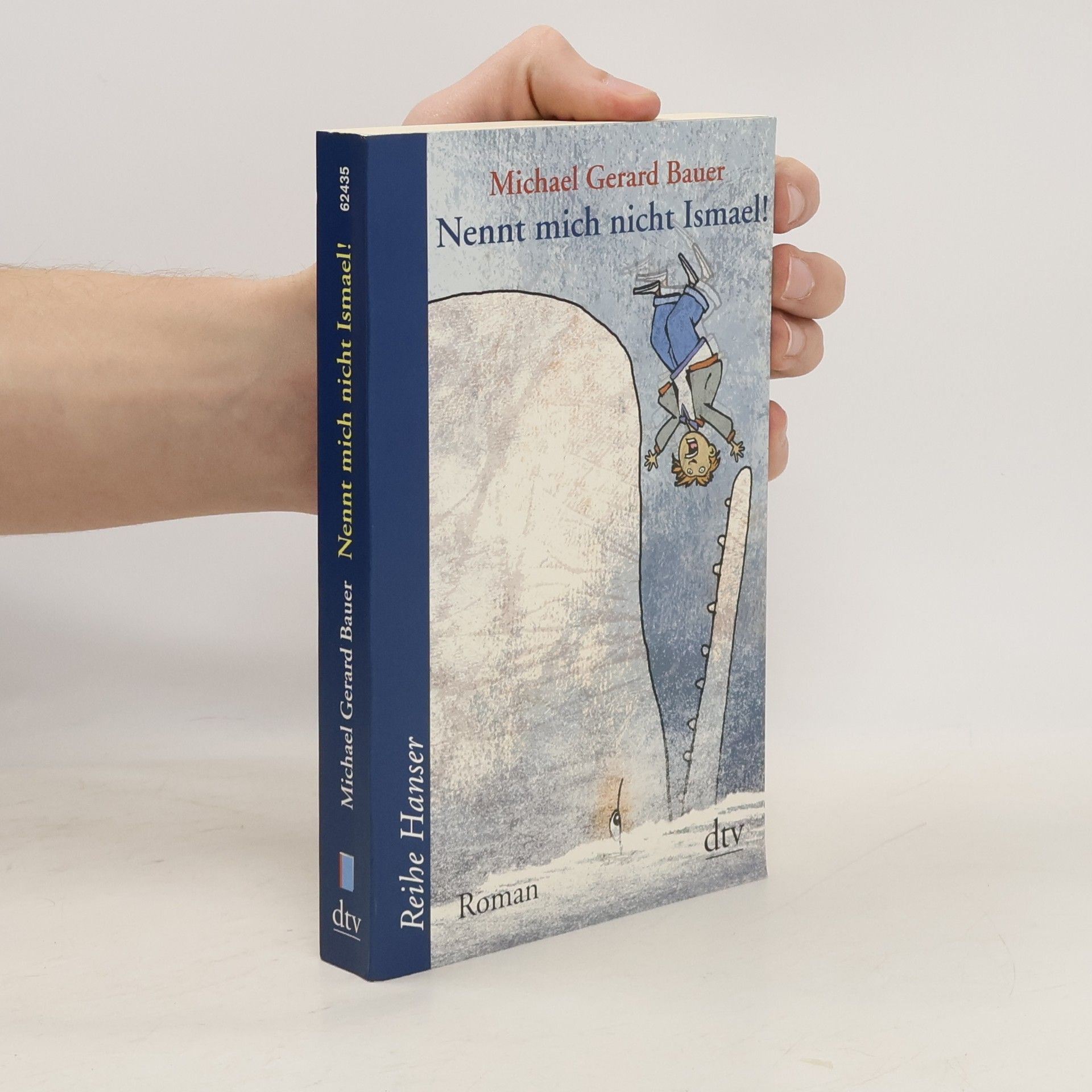 Michael Gerard Bauer Nennt mich nicht Ismael!