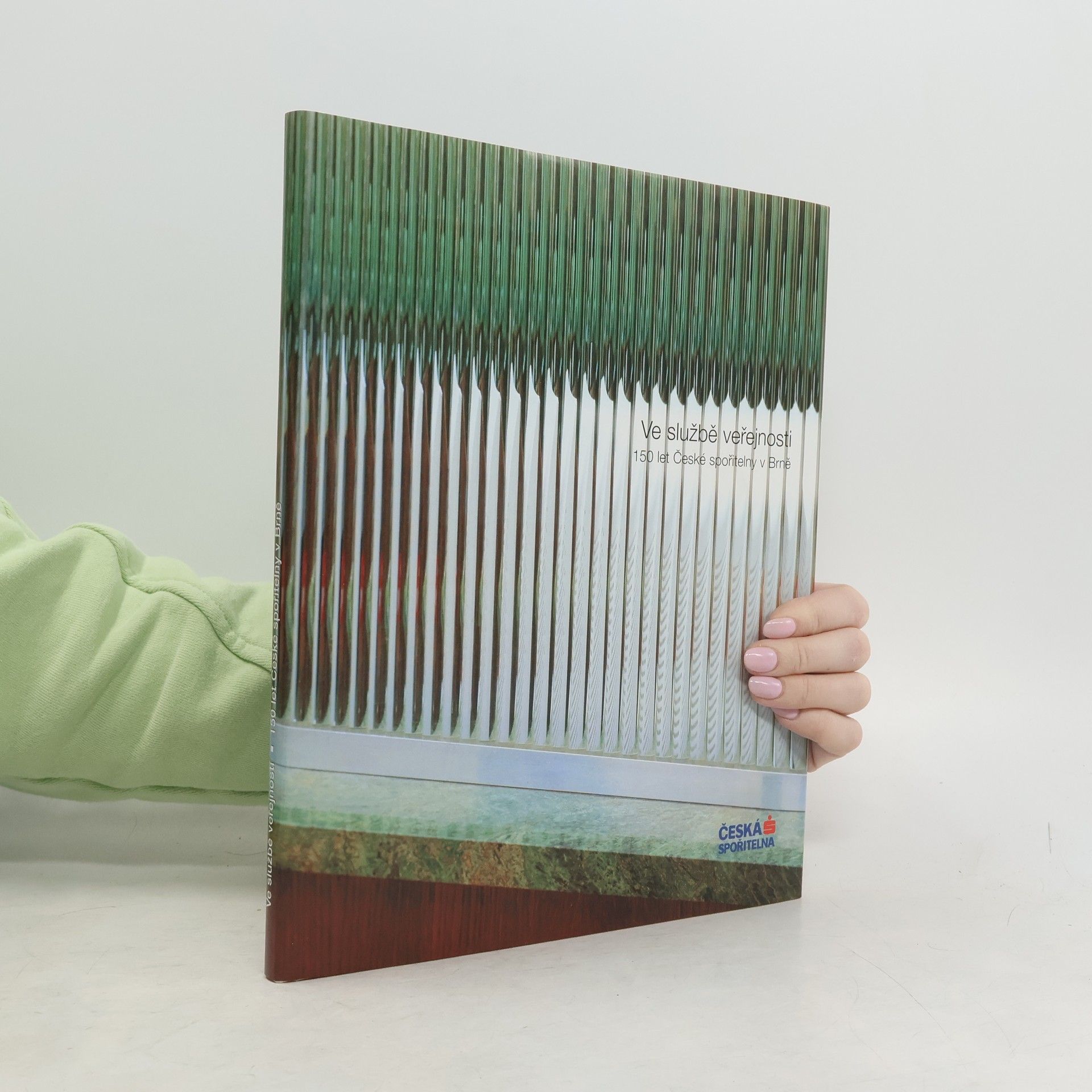 Ve službě veřejnosti : 150 let České spořitelny v Brně