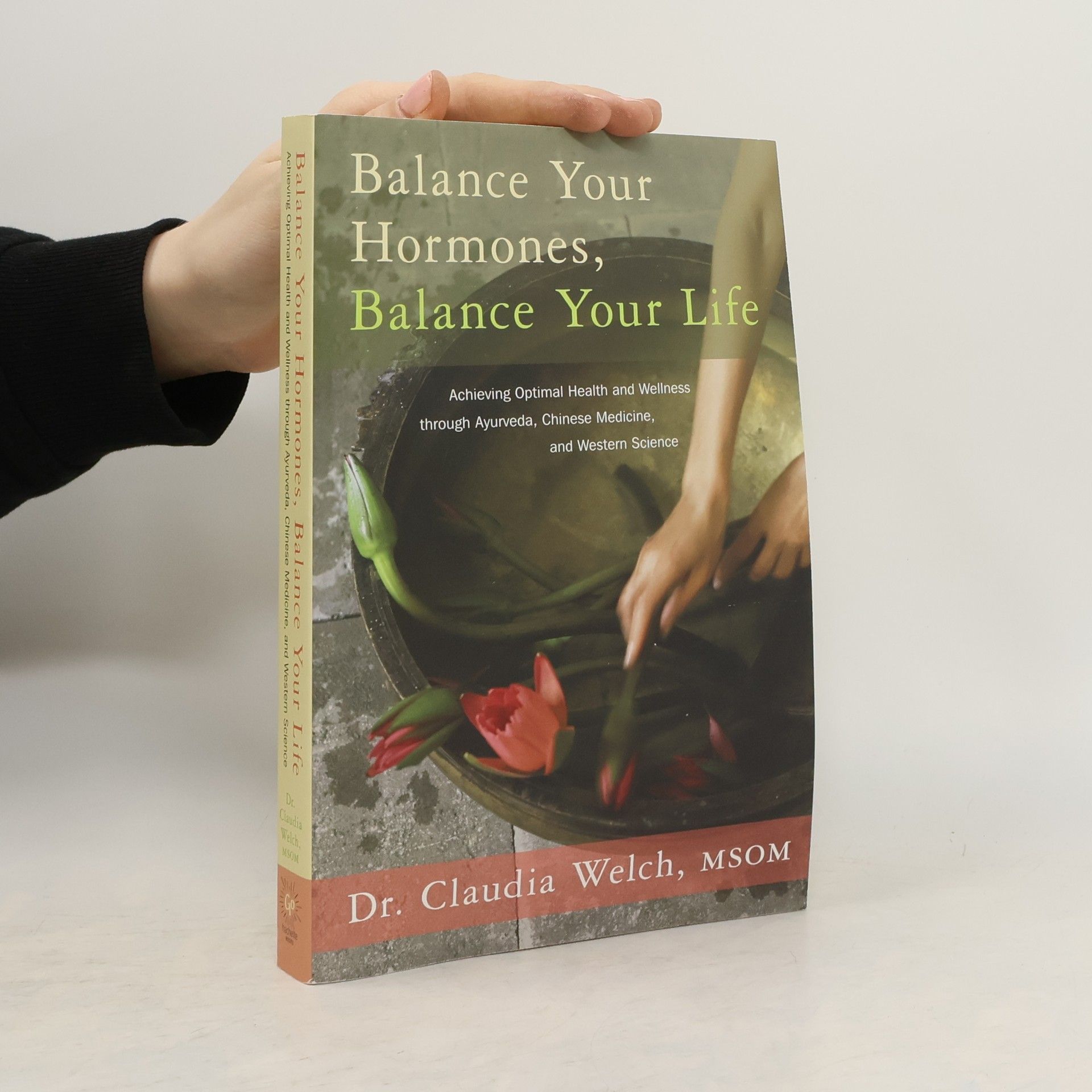 Claudia Welch Balance Your Hormones, Balance Your Life