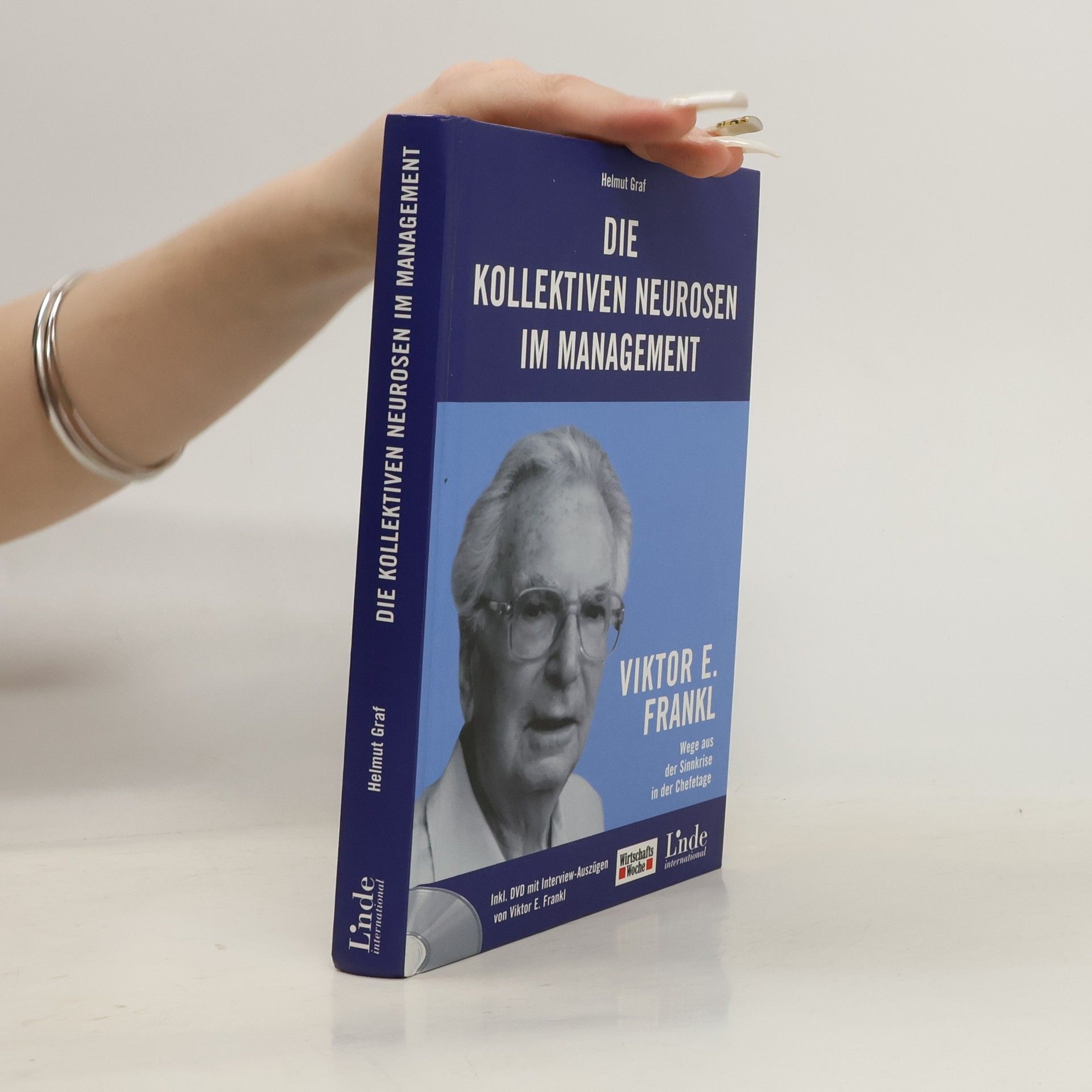 Helmut Graf Die kollektiven Neurosen im Management