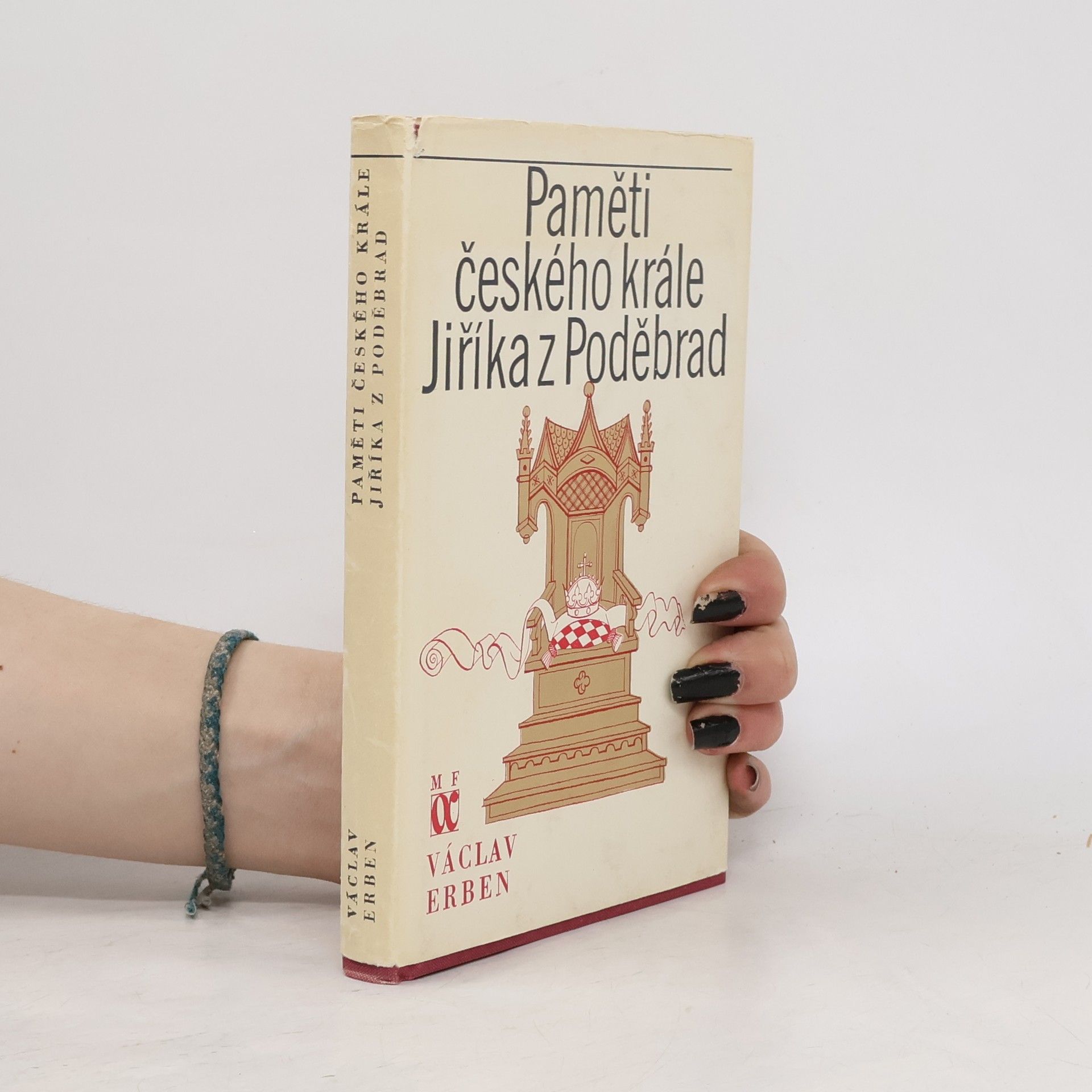 Václav Erben Paměti českého krále Jiříka z Poděbrad