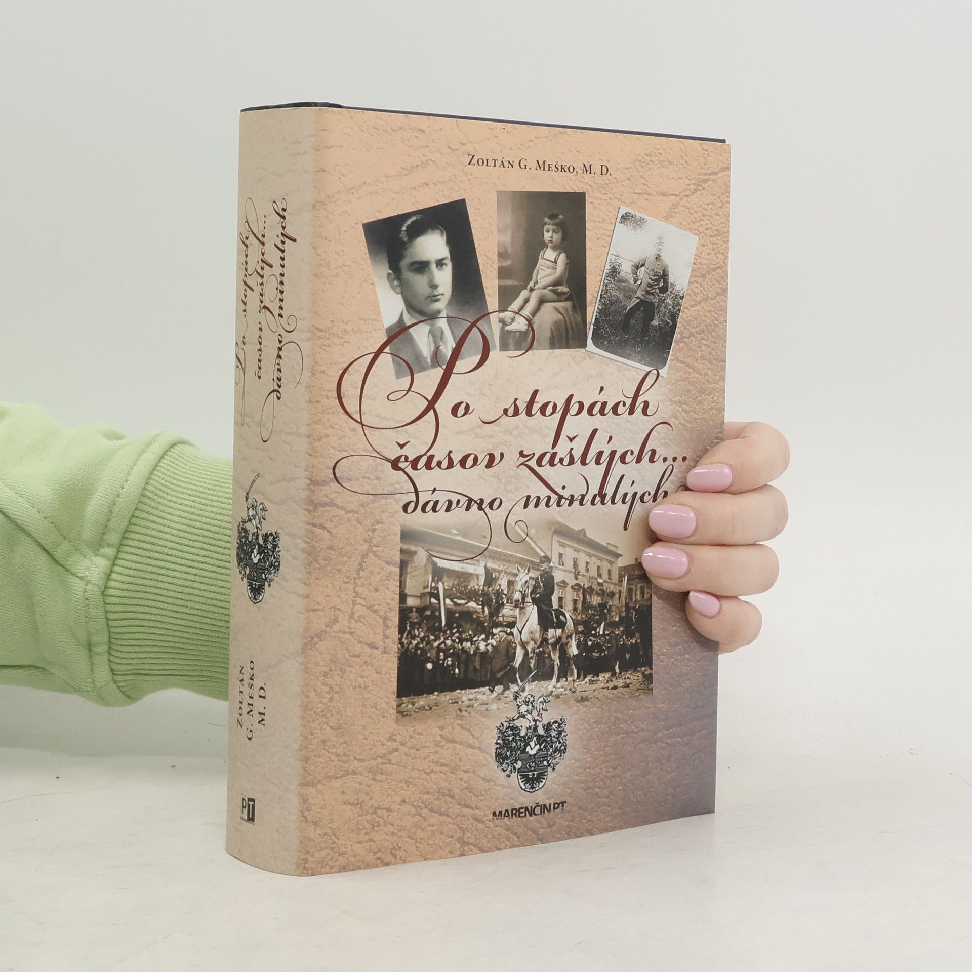 Zoltán G. Meško Po stopách časov zašlých, dávno minulých