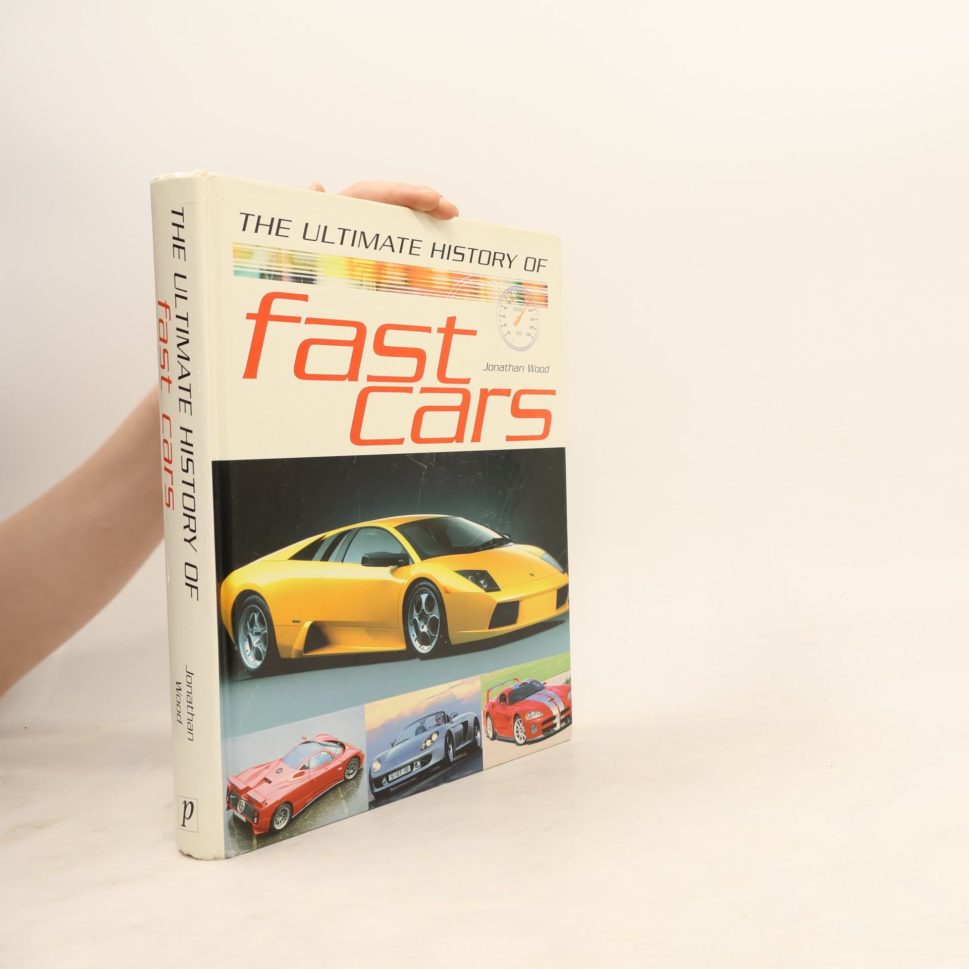 Jonathan Wood Ultimate History of Fast Cars