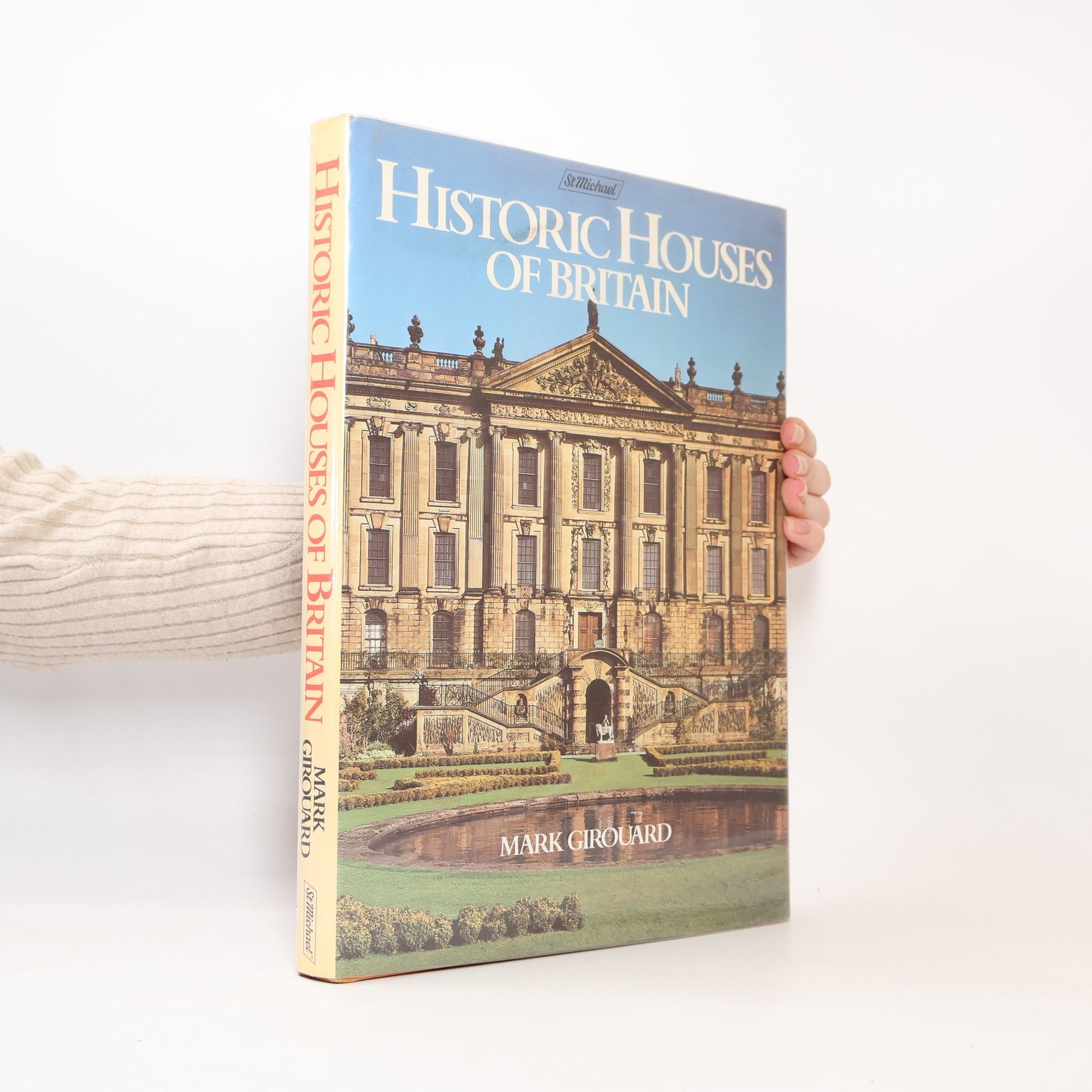 Mark Girouard Historic Houses of Britain