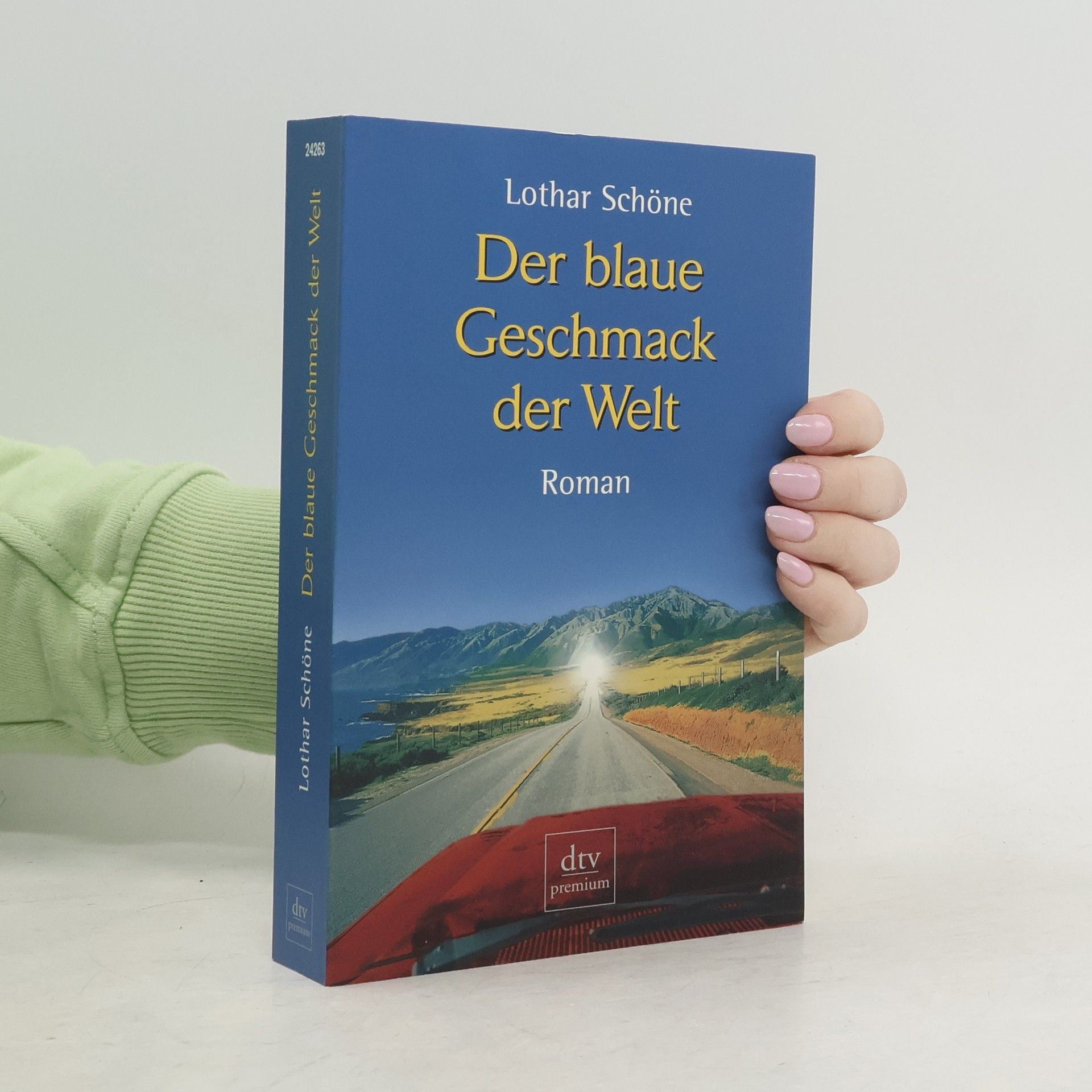 Lothar Schöne Der blaue Geschmack der Welt