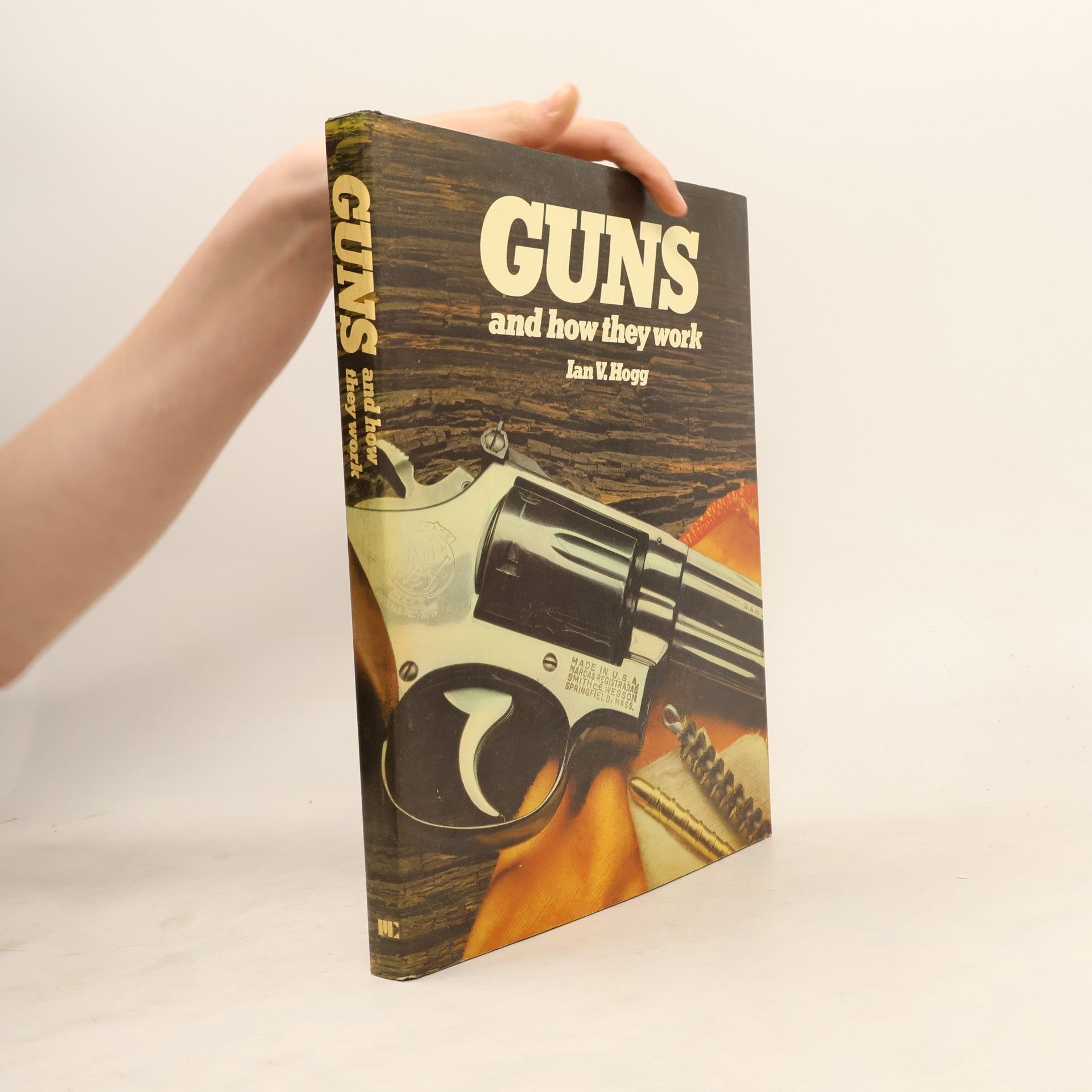 Ian Vernon Hogg Guns and how They Work