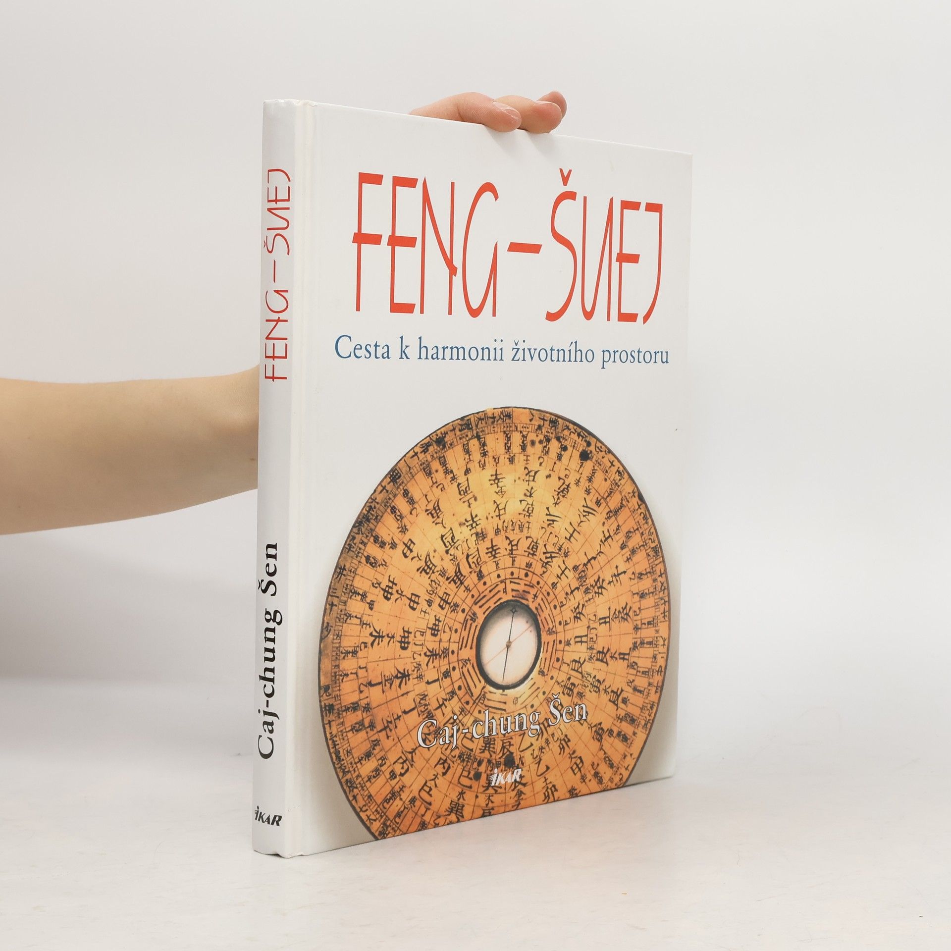 Feng-šuej. Cesta k harmonii životního prostoru