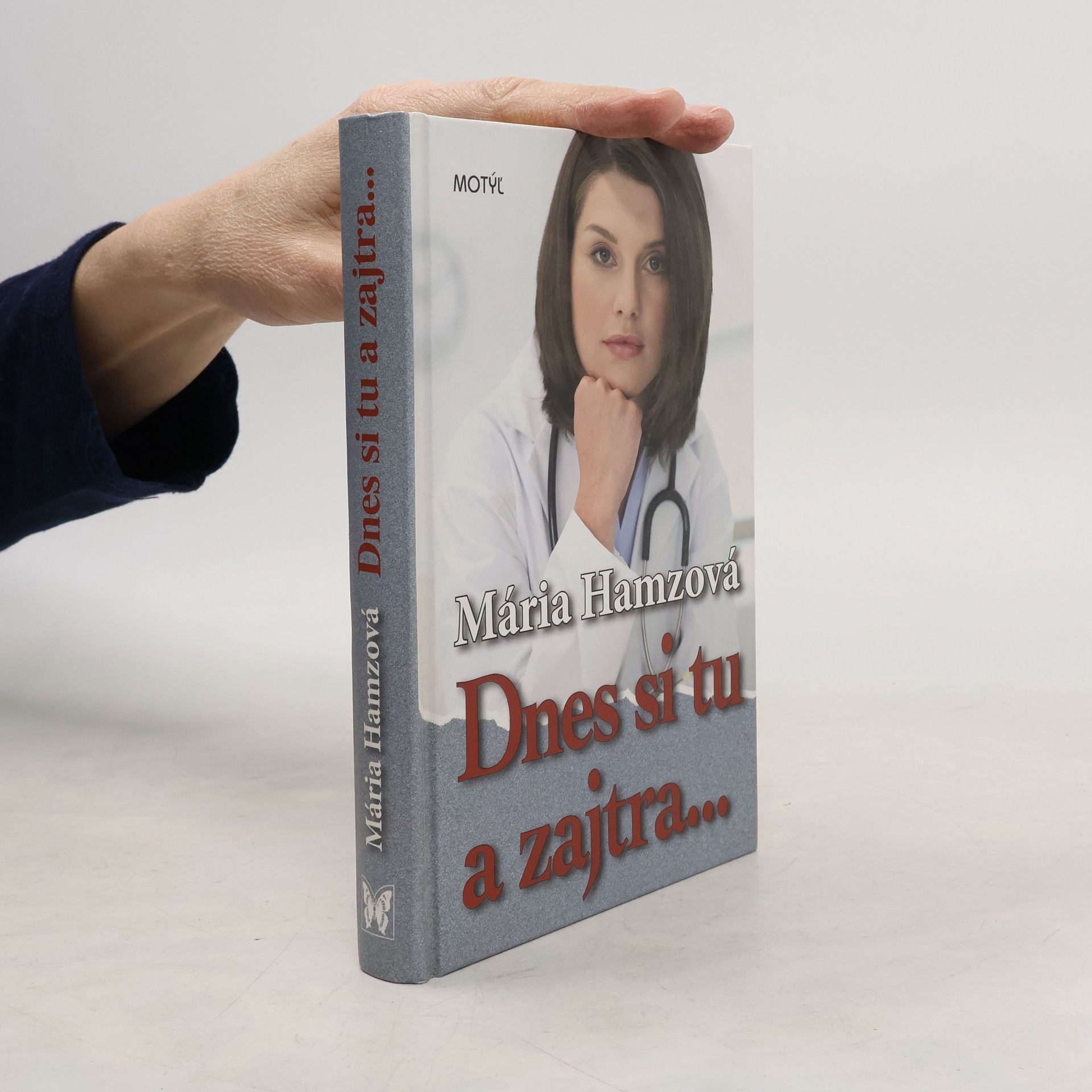 Mária Hamzová Dnes si tu a zajtra...