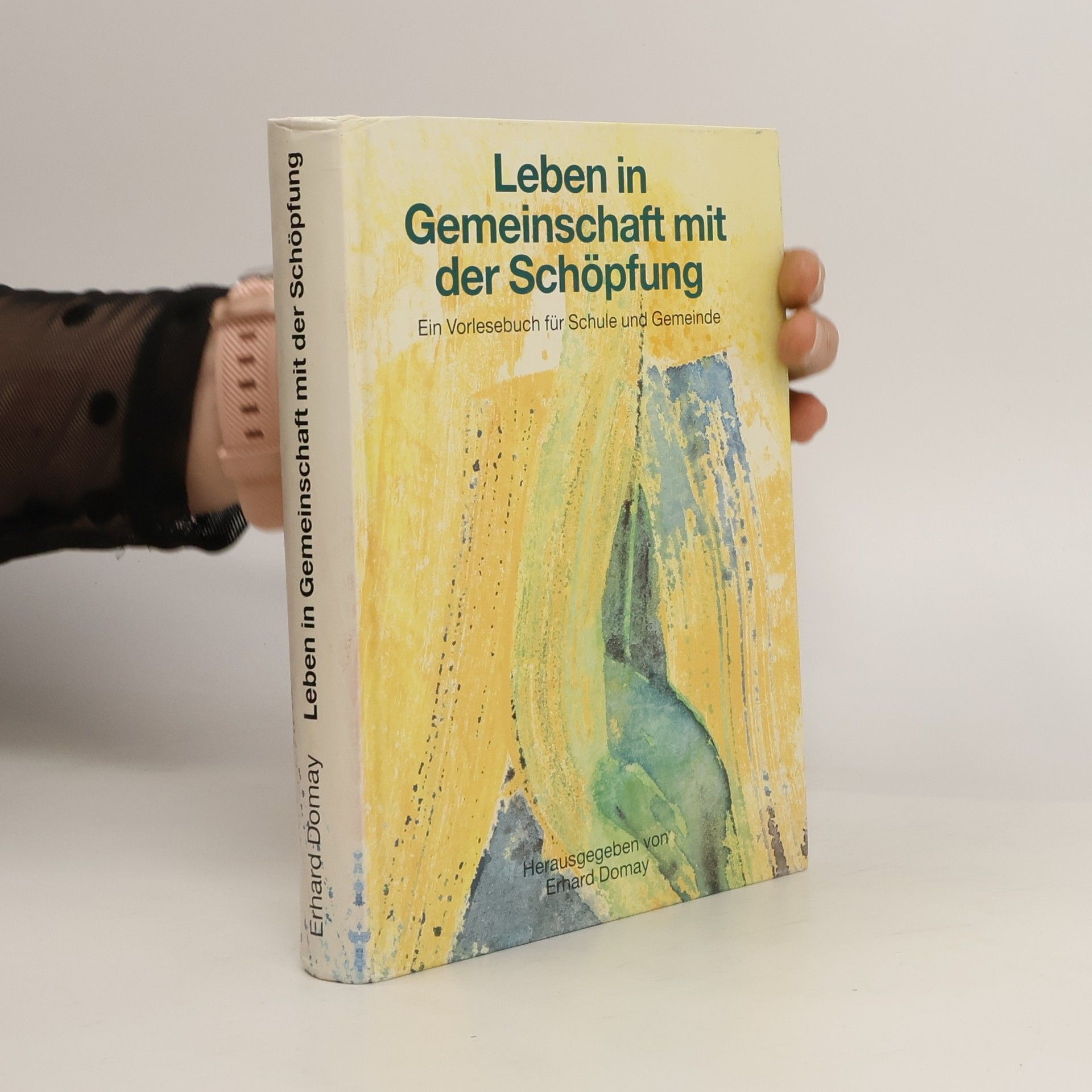 Erhard Domay Leben in Gemeinschaft mit der Schöpfung