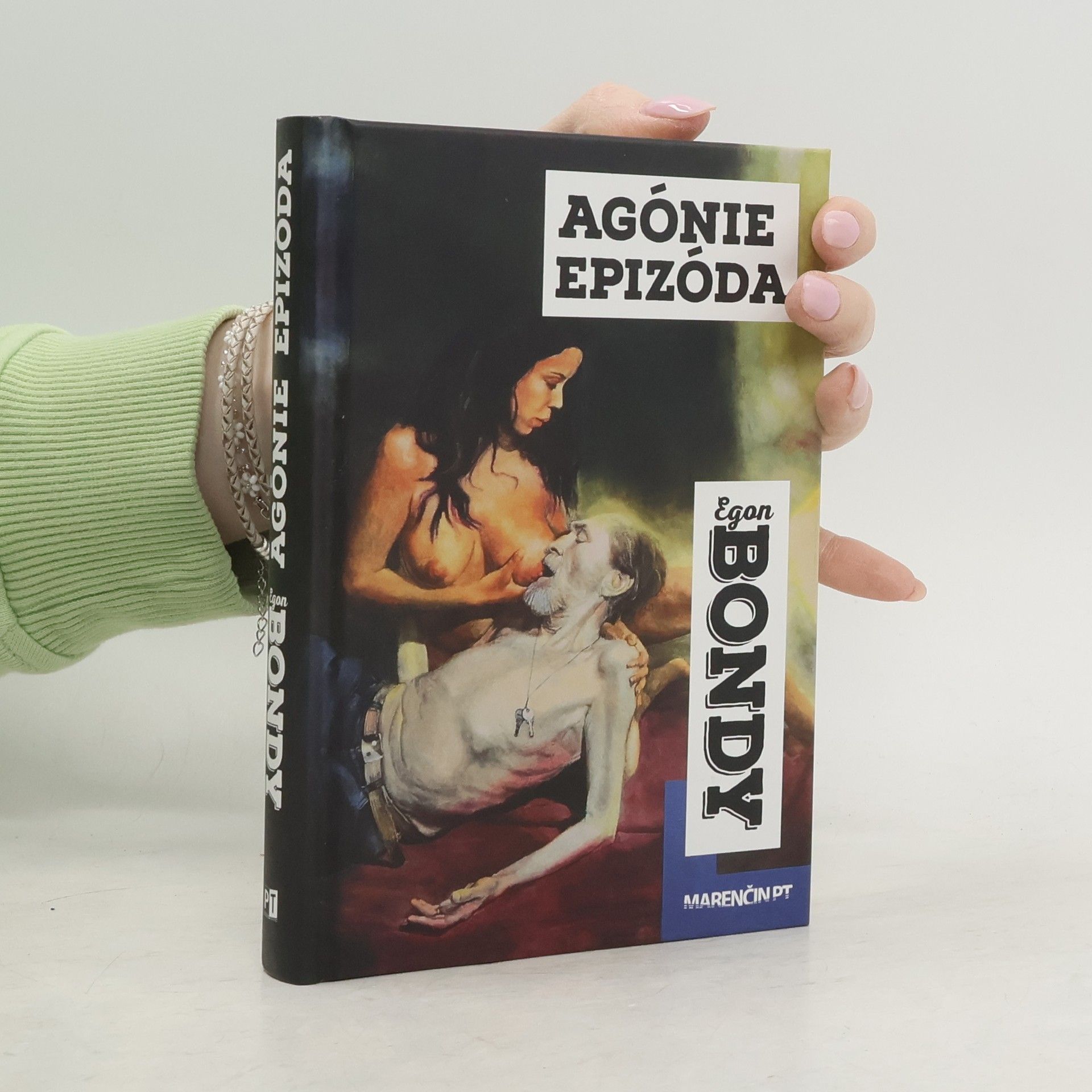 Egon Bondy Agónie / Epizóda