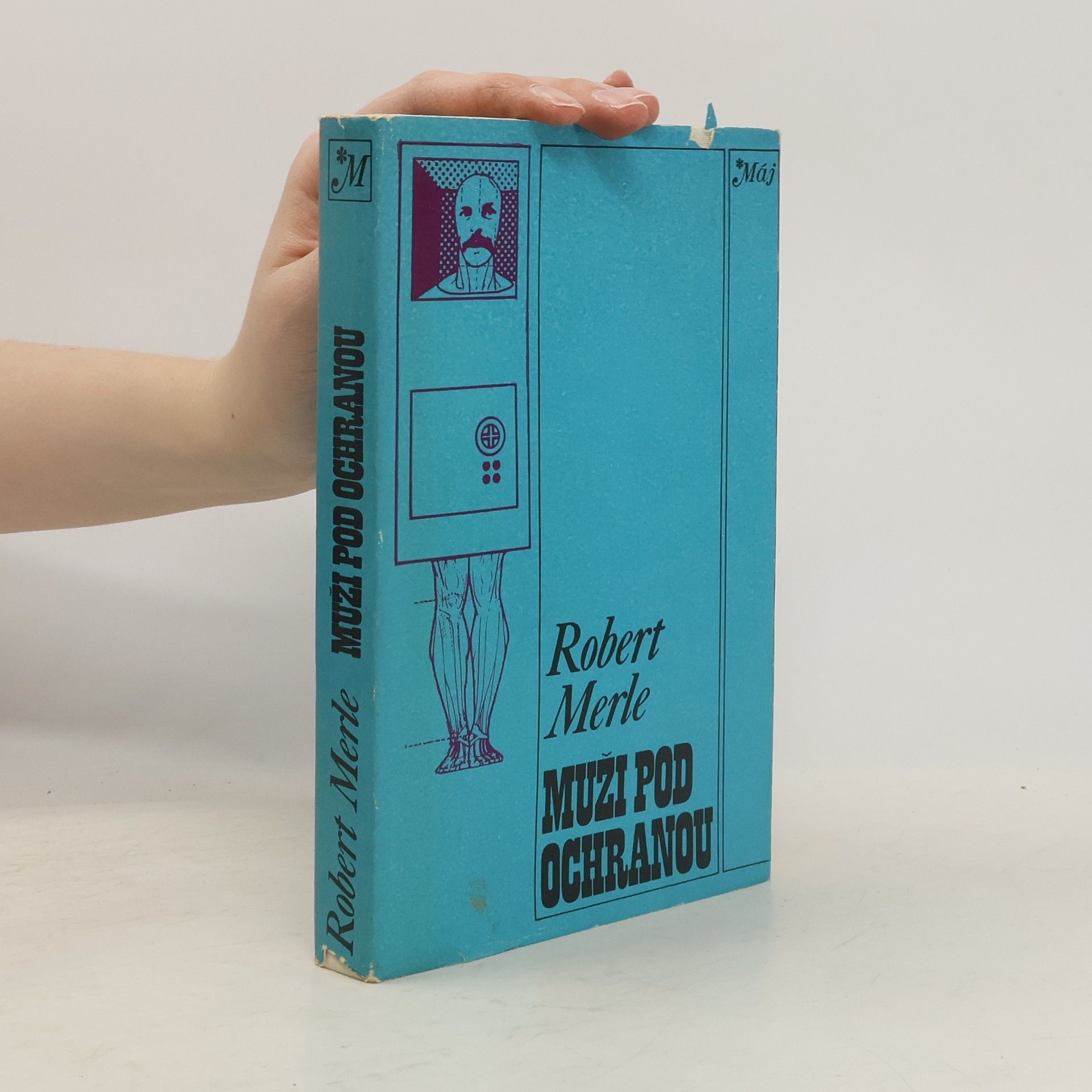 Robert Merle Muži pod ochranou