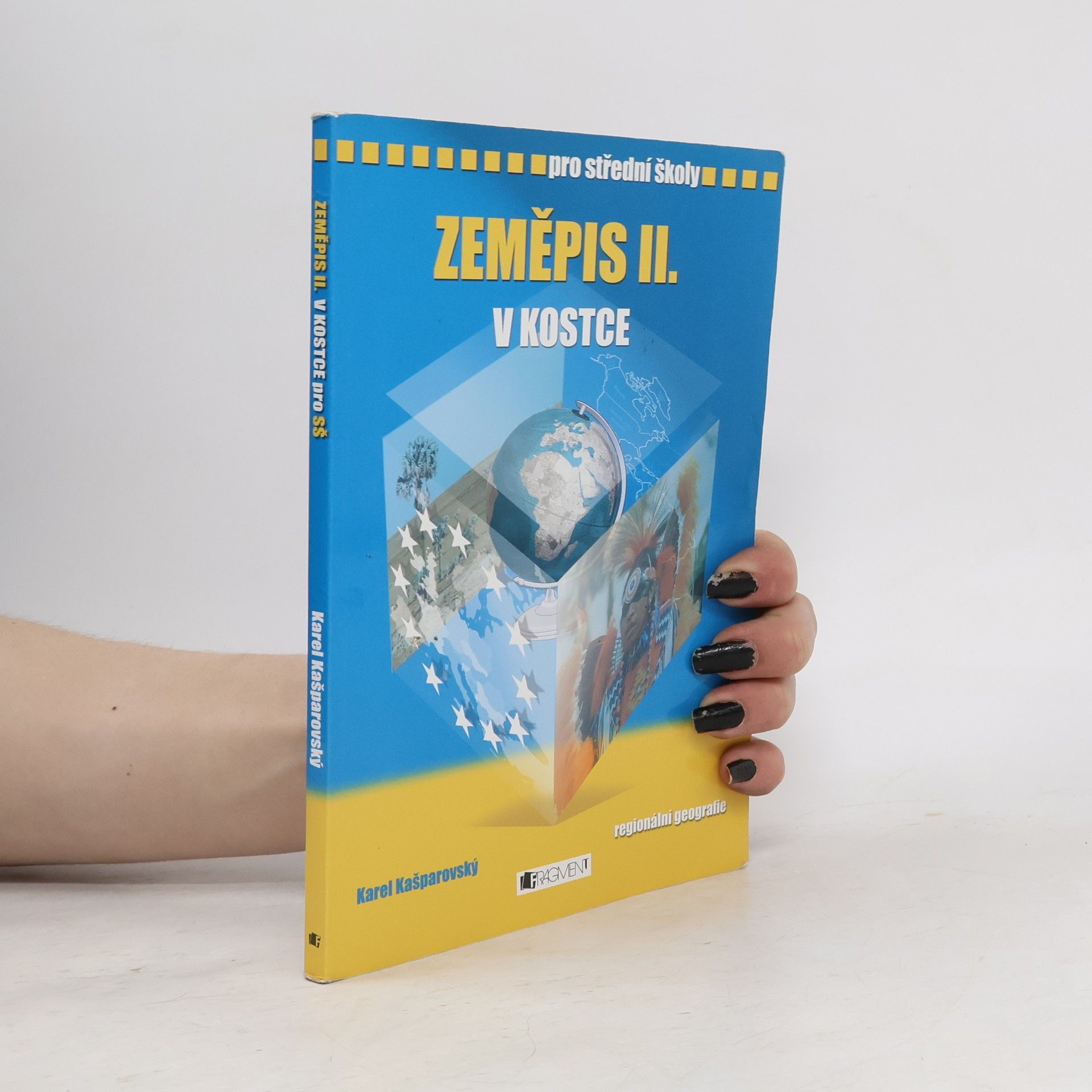 Karel Kašparovský Zeměpis II. v kostce. Regionální geografie