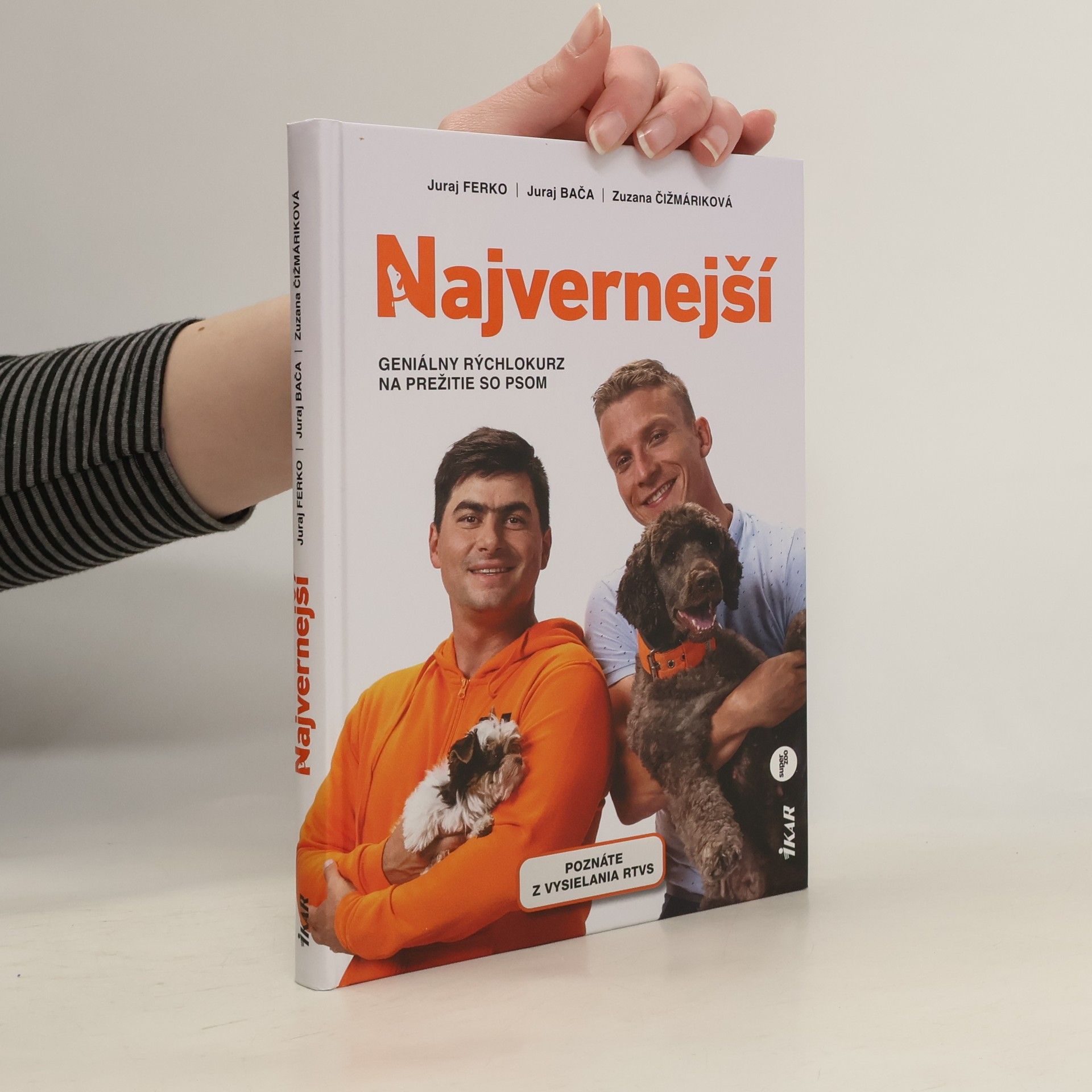 Autorenkollektiv Najvernejší. Geniály pýchlokurz na prežitie so psom