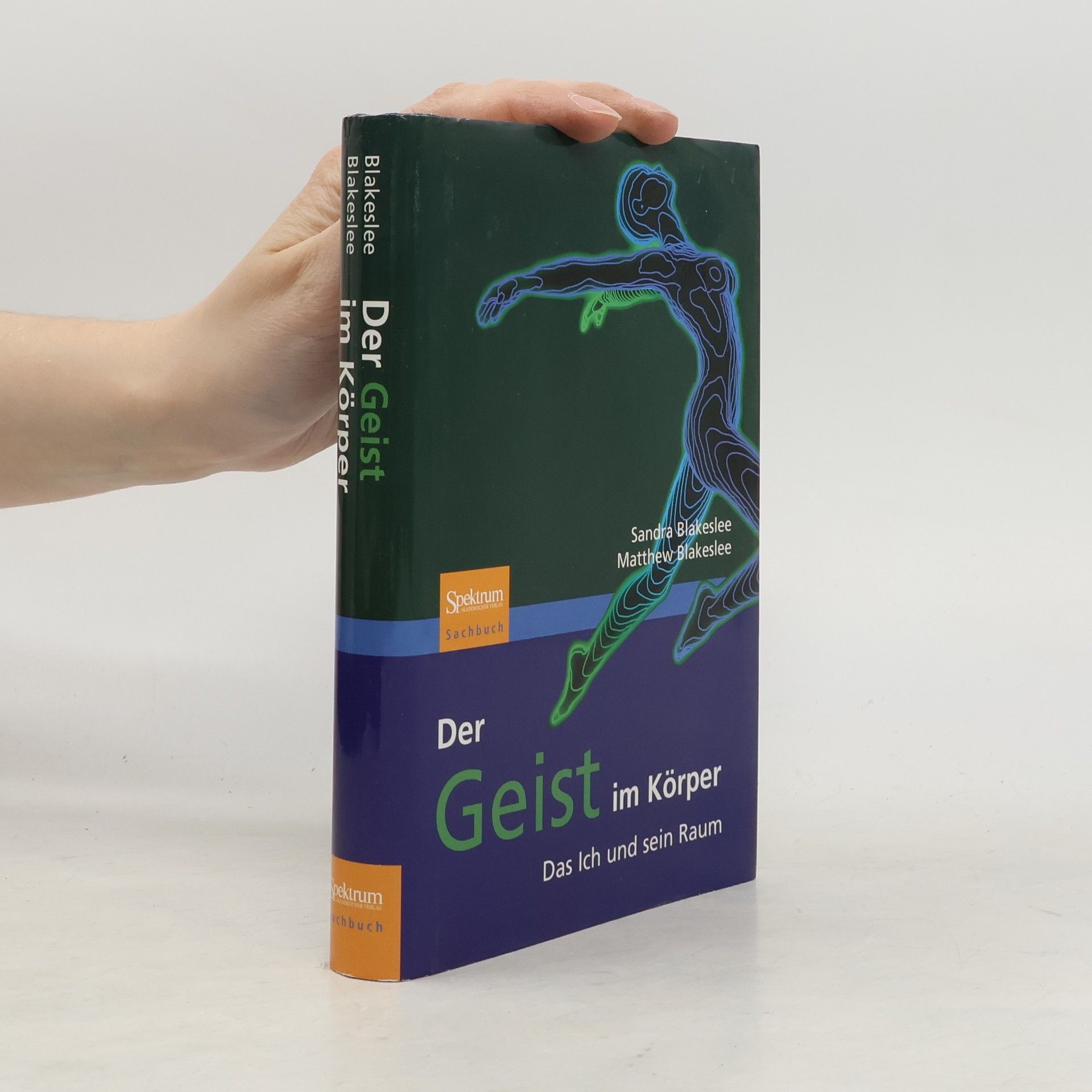 Sandra Blakeslee Der Geist im Körper