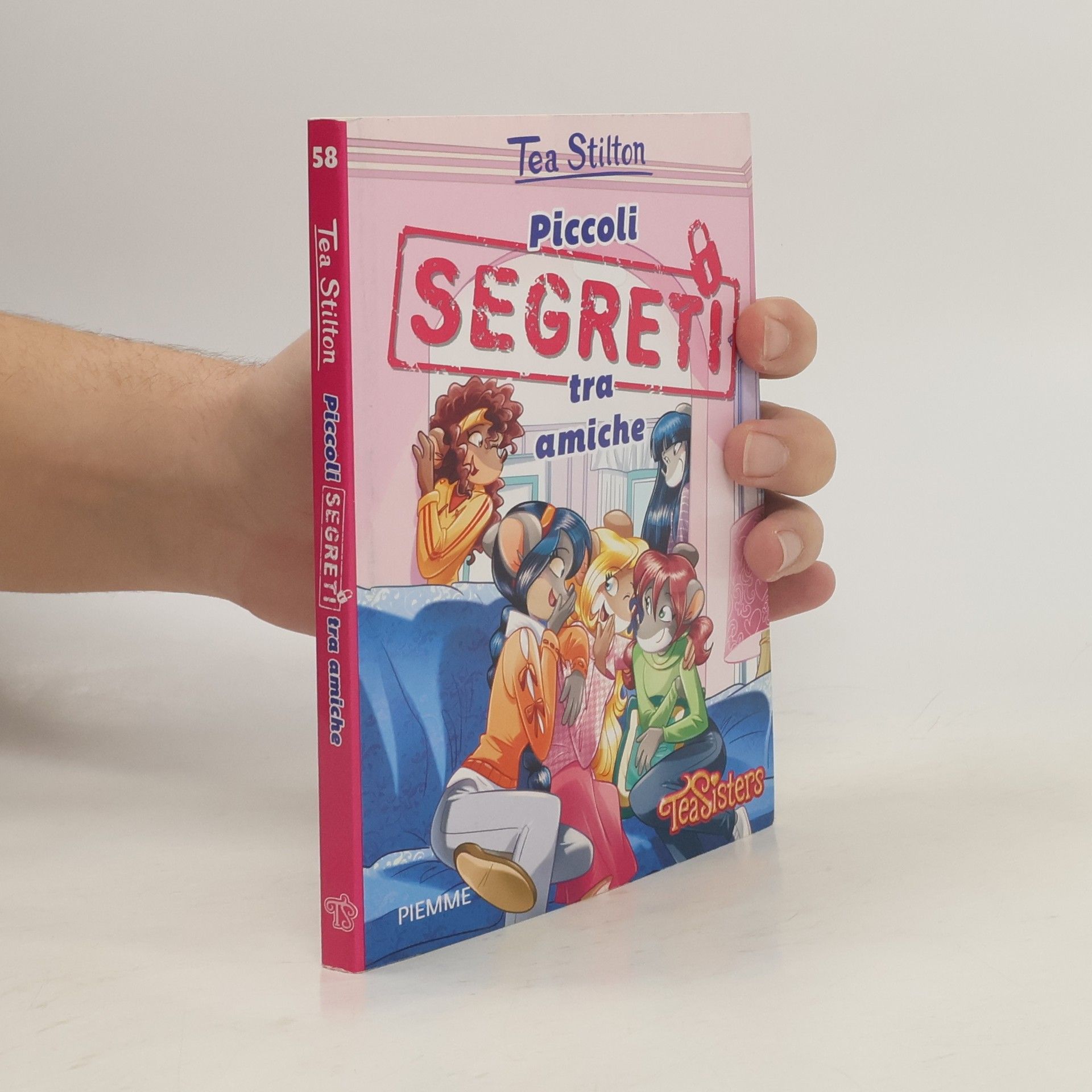 Thea Stilton Tea Sisters. Vita al college - 58: Piccoli segreti tra amiche