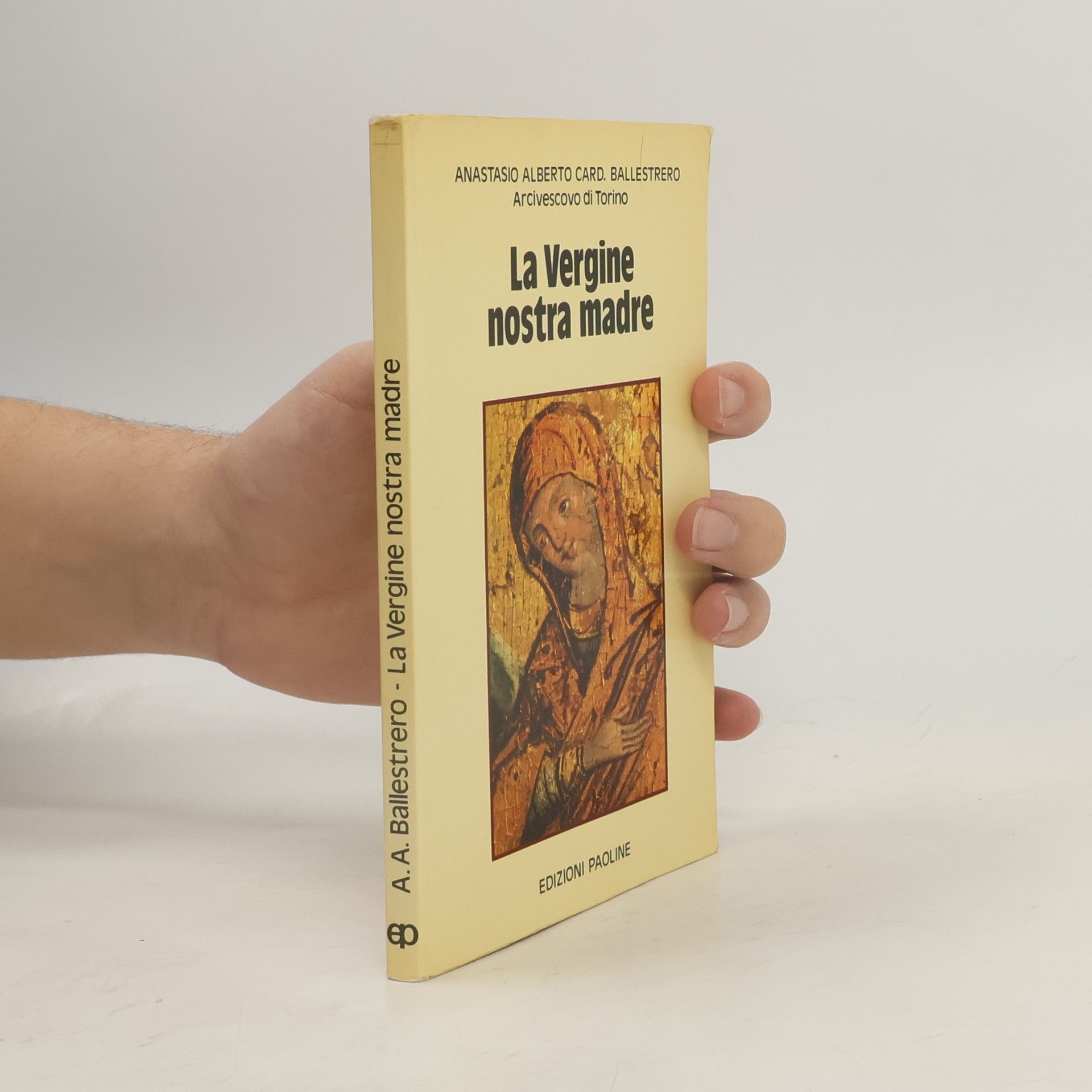 Anastasio Alberto Ballestrero Alma Mater - 11: La vergine nostra madre