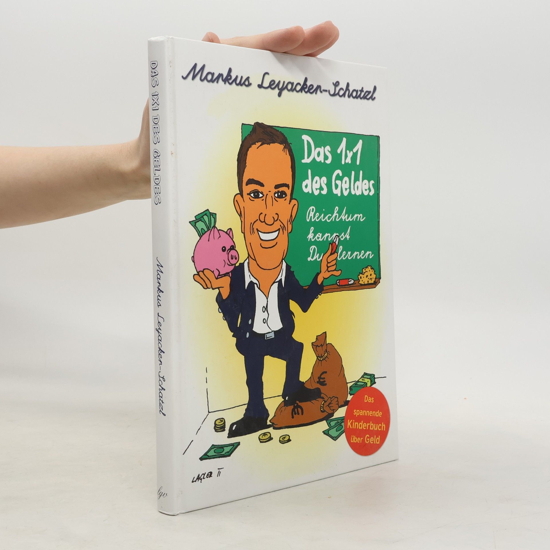 Markus Leyacker-Schatzl Das 1x1 des Geldes