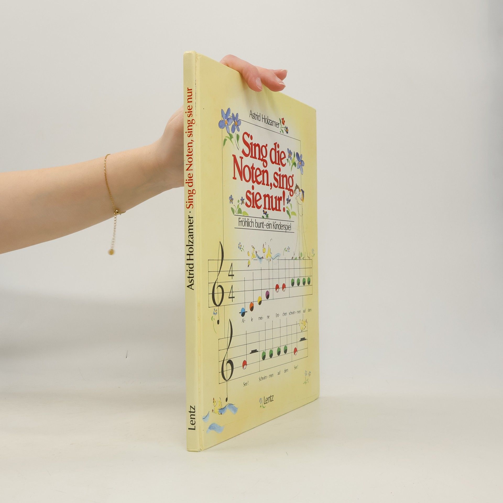 Astrid Holzamer Sing die Noten, sing sie nur