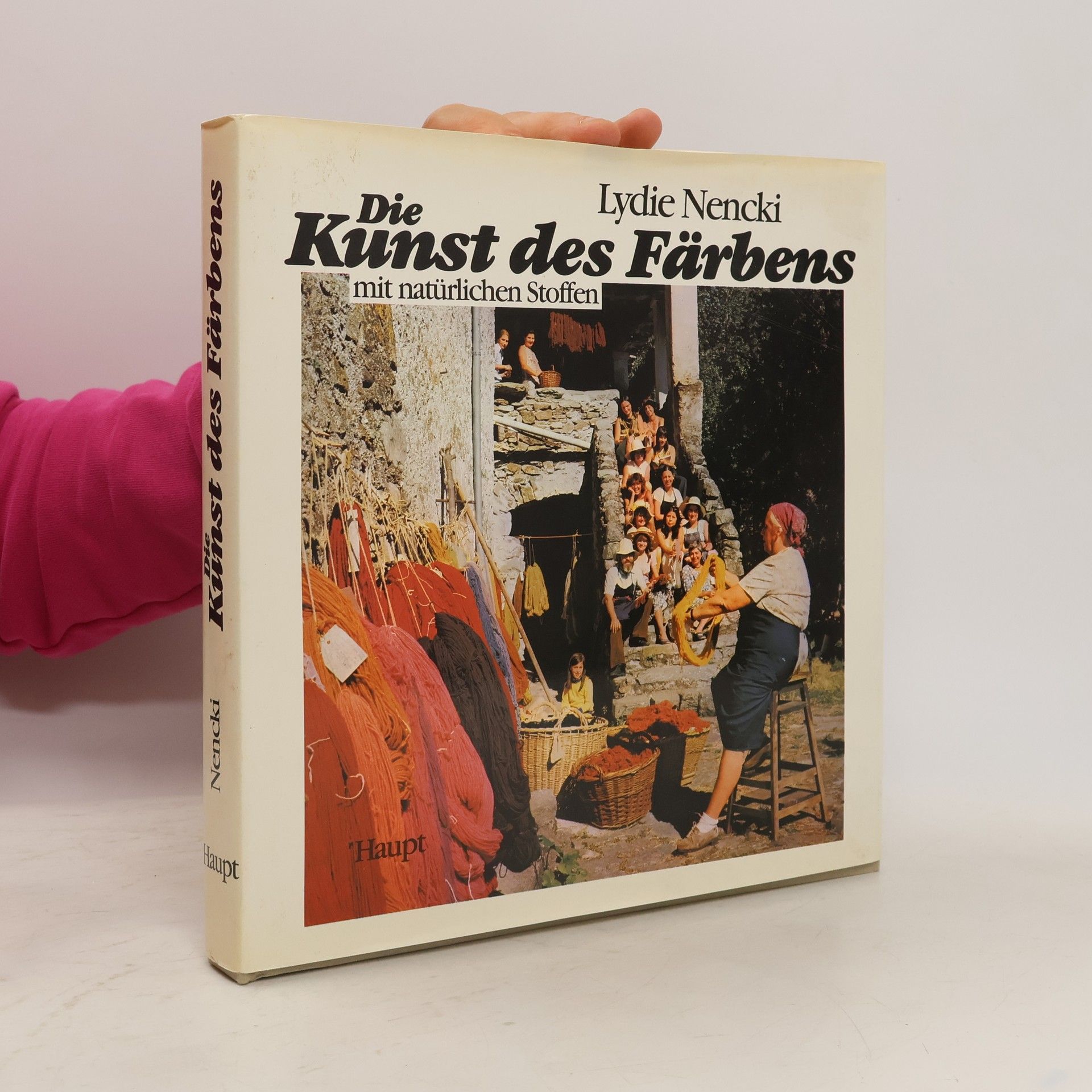 Lydie Nencki Die Kunst des Färbens mit natürlichen Stoffen