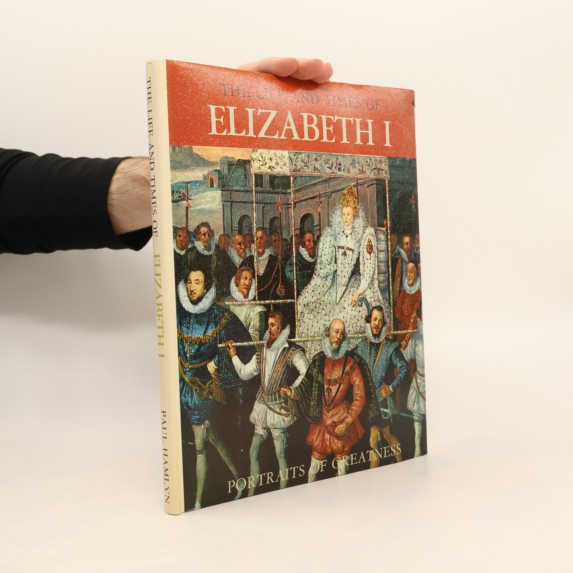 Paul Hamlyn The Life and Times of Elizabeth I
